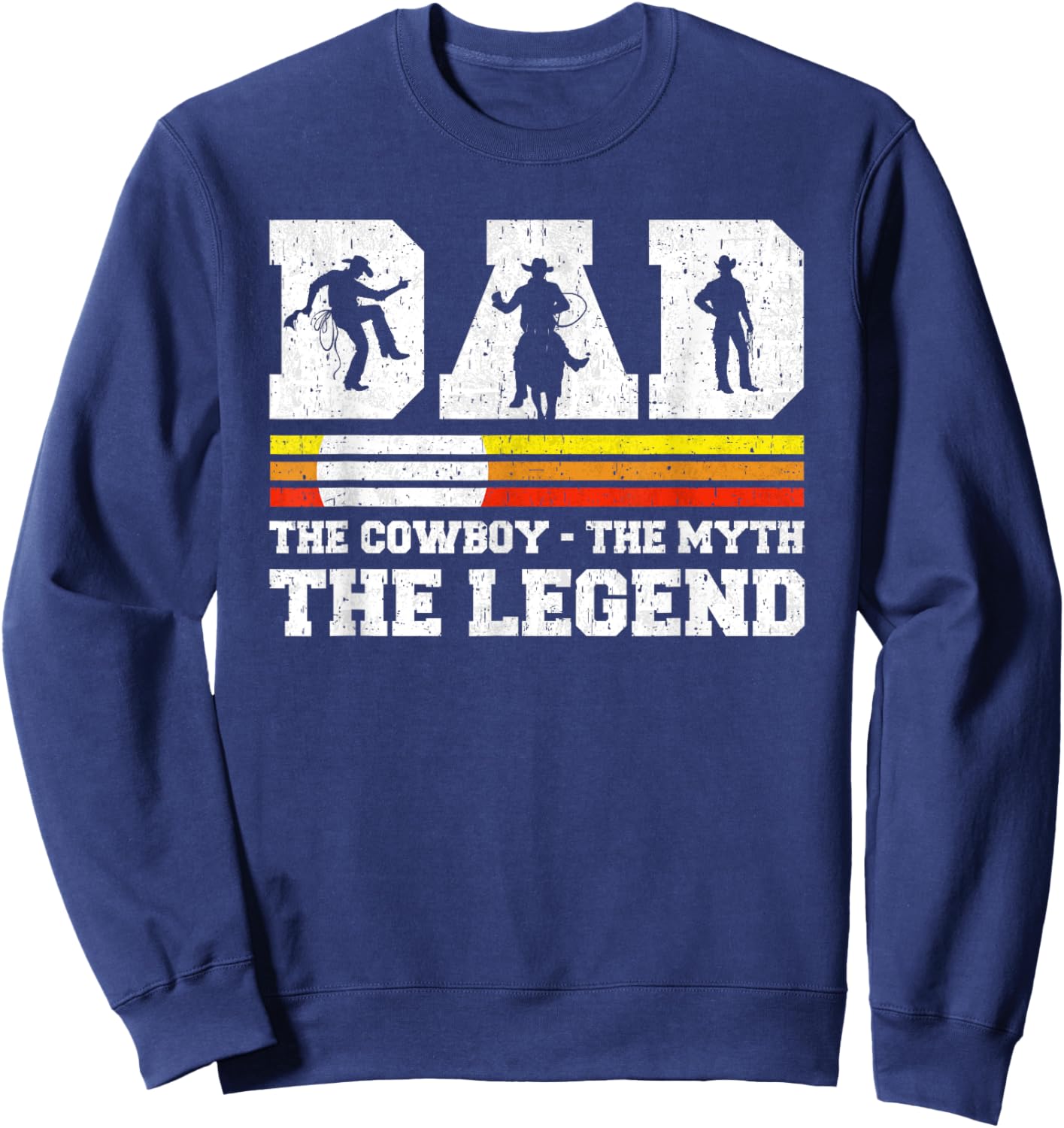 Dad The Cowboy The Myth The Legend Horse Dad Father's Day Sweatshirt - Sweatshirt | Navy
