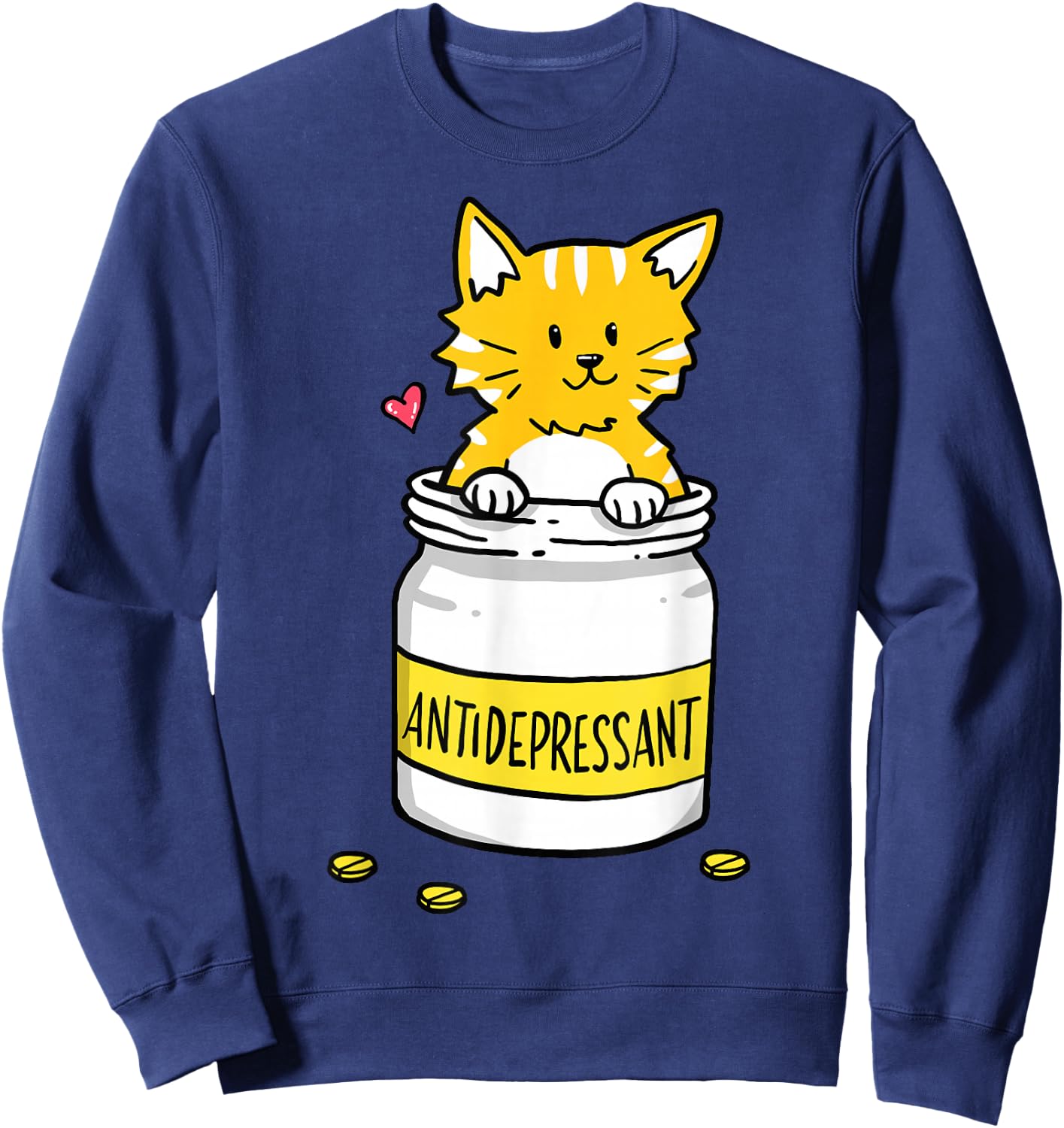 Antidepressant Depressive Pills Cat Cute Kitten Love Sweatshirt - Sweatshirt | Navy