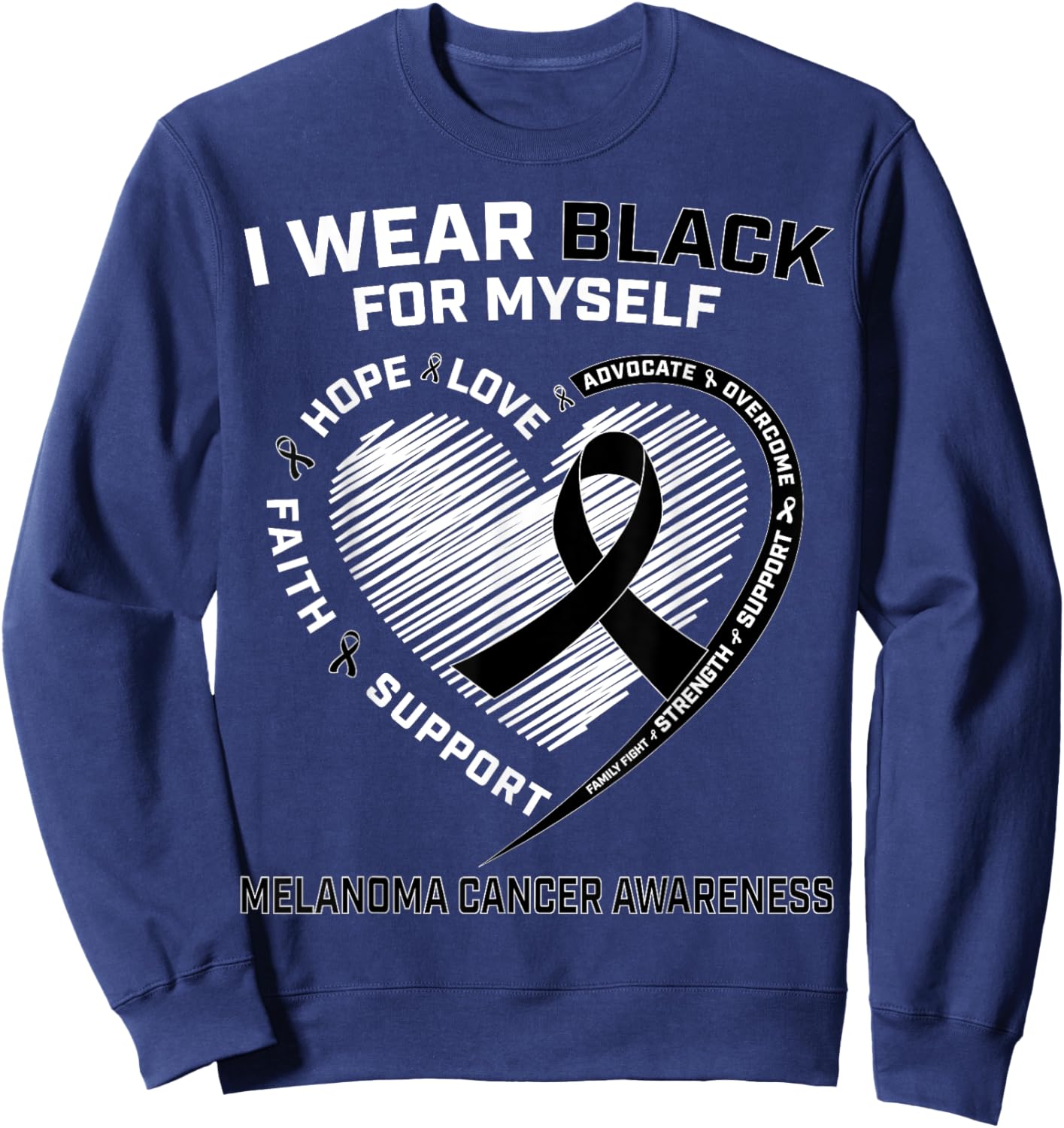 I Wear Black For Myself Melanoma Cancer Awareness Products Sweatshirt - Sweatshirt | Navy