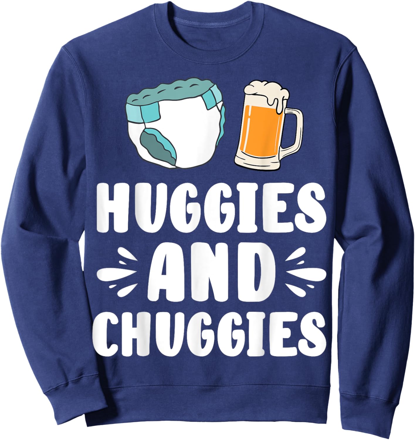 Huggies And Chuggies Father Party Sweatshirt - Sweatshirt | Navy