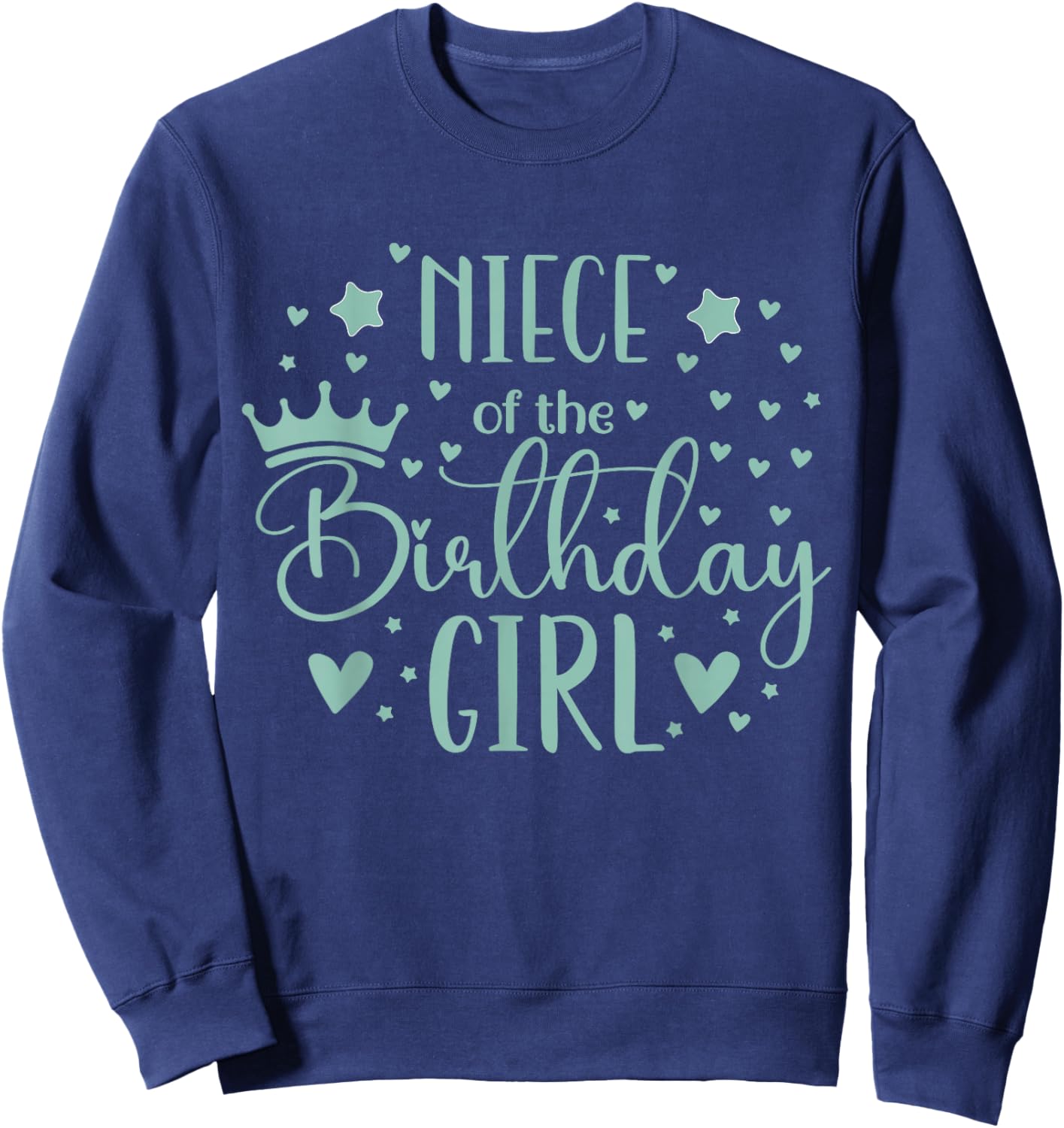 Favorite Niece of The Birthday Girl Family Matching Sweatshirt - Sweatshirt | Navy