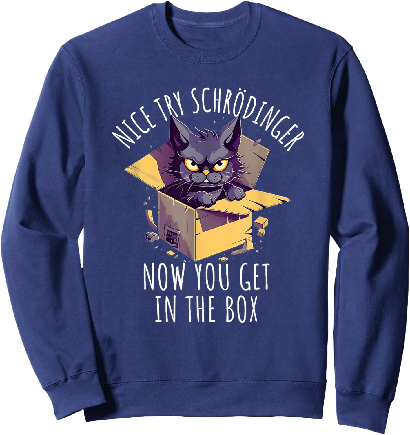 Schrodinger's Cat Is Alive - Funny Philosophy Men Women Sweatshirt - Sweatshirt | Navy