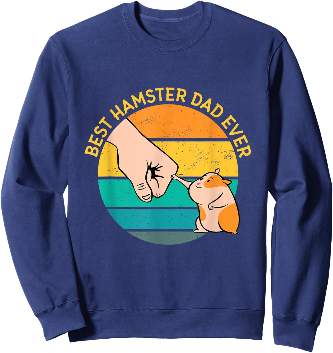 Best Hamster Dad Ever Sweatshirt - Sweatshirt | Navy