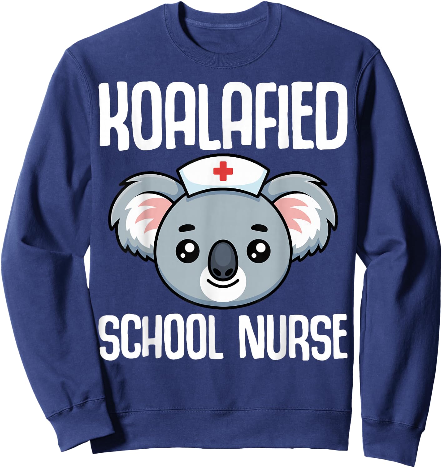 Koalafied School Nurse Sweatshirt - Sweatshirt | Navy