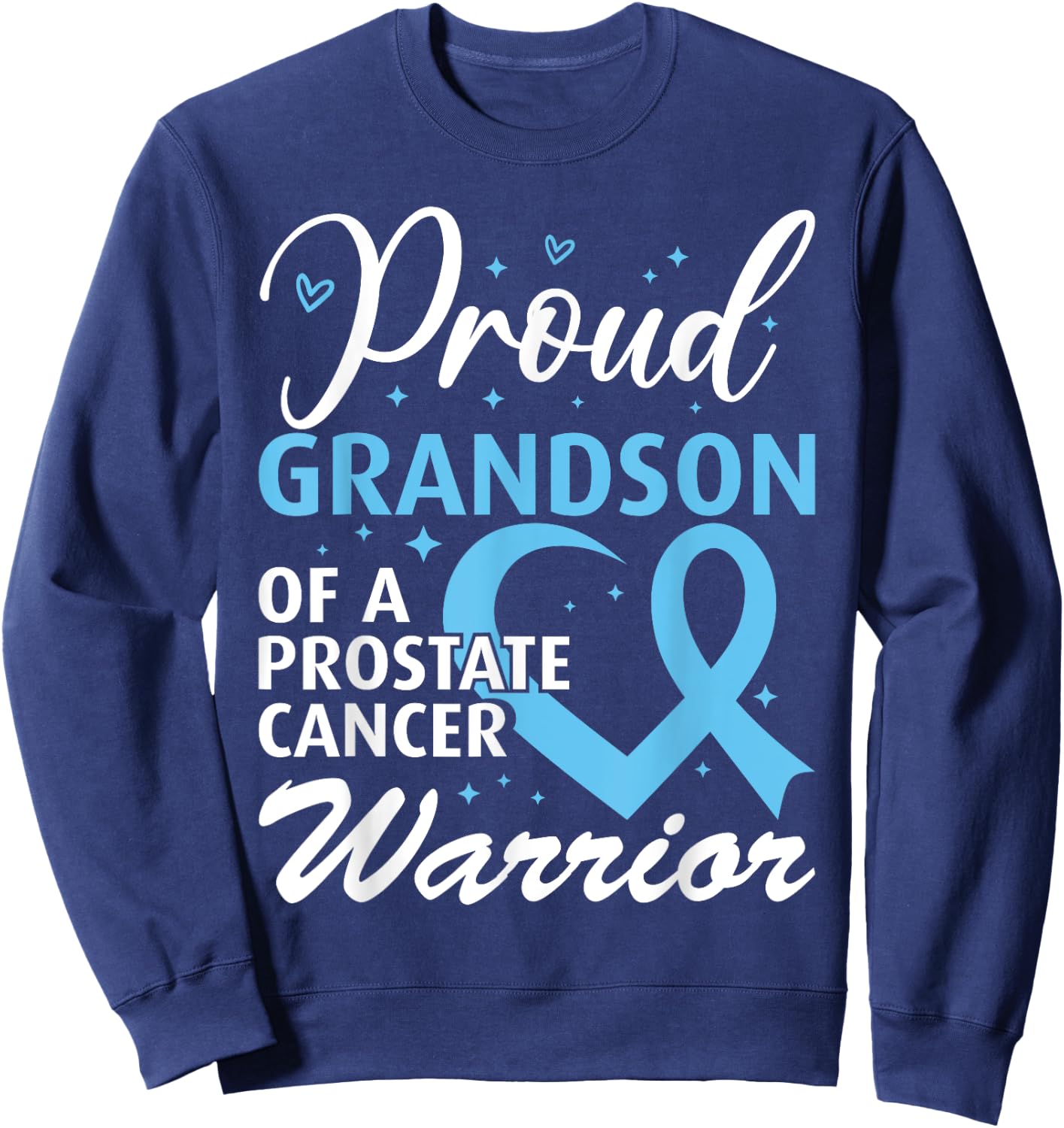 Proud Grandson of a Prostate Cancer Warrior Sweatshirt - Sweatshirt | Navy