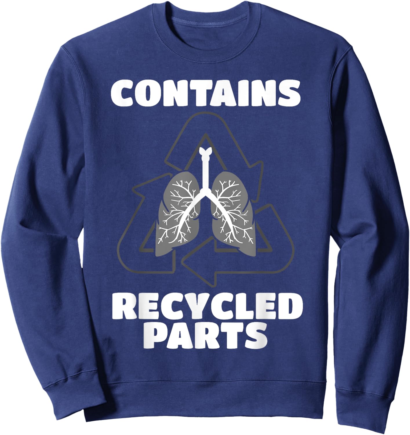 Recycled Lung Transplantation Fighter Recipient Donor Gift Sweatshirt - Sweatshirt | Navy