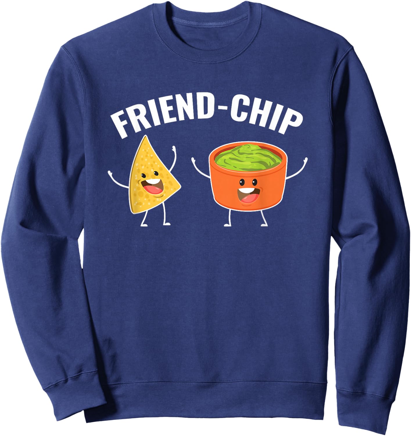 Guacamole & Tortilla Chips Guac Friend-Chip Pun Kawaii Sweatshirt - Sweatshirt | Navy