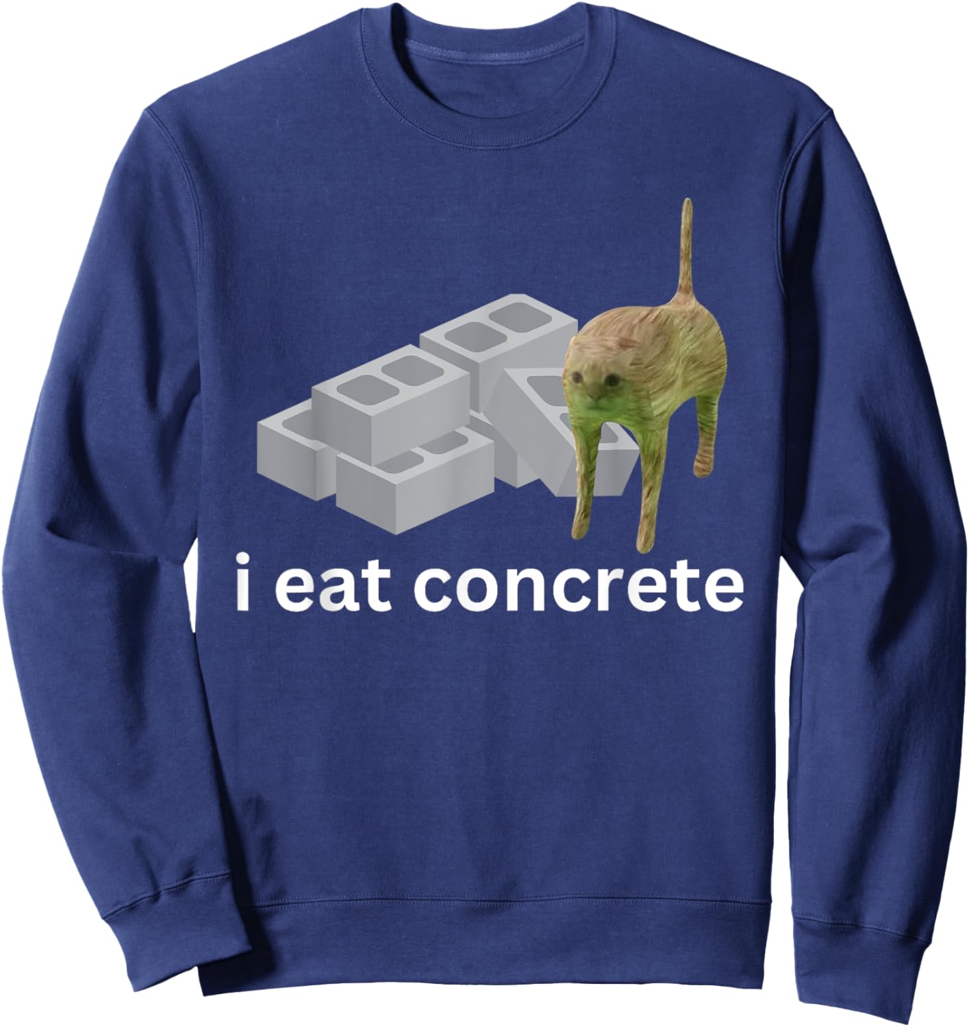 I Eat Concrete Funny Cursed Cat Meme Men Women Sweatshirt - Sweatshirt | Navy