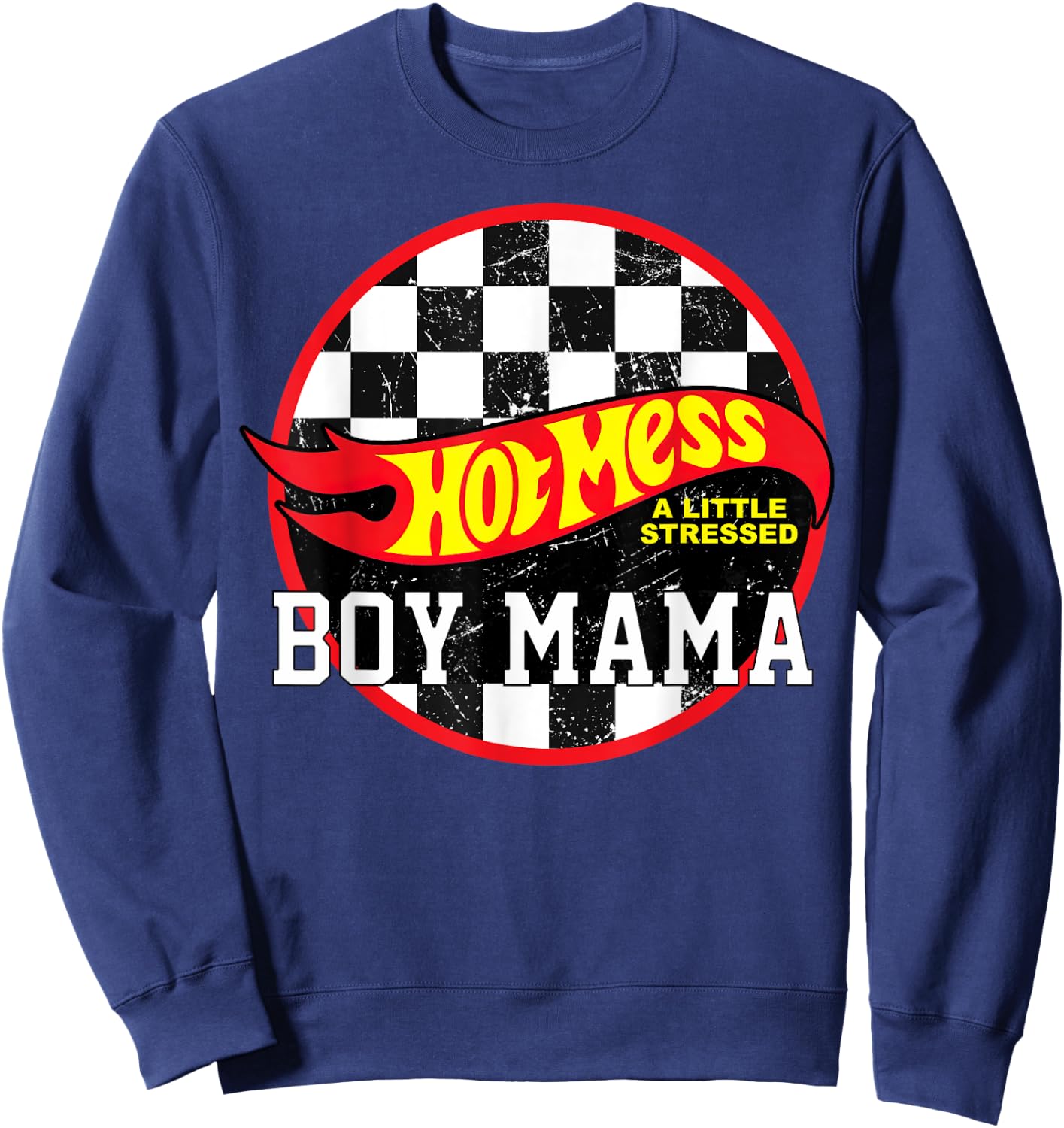 Hot Mess A Little Stressed Boy Mama Sweatshirt - Sweatshirt | Navy