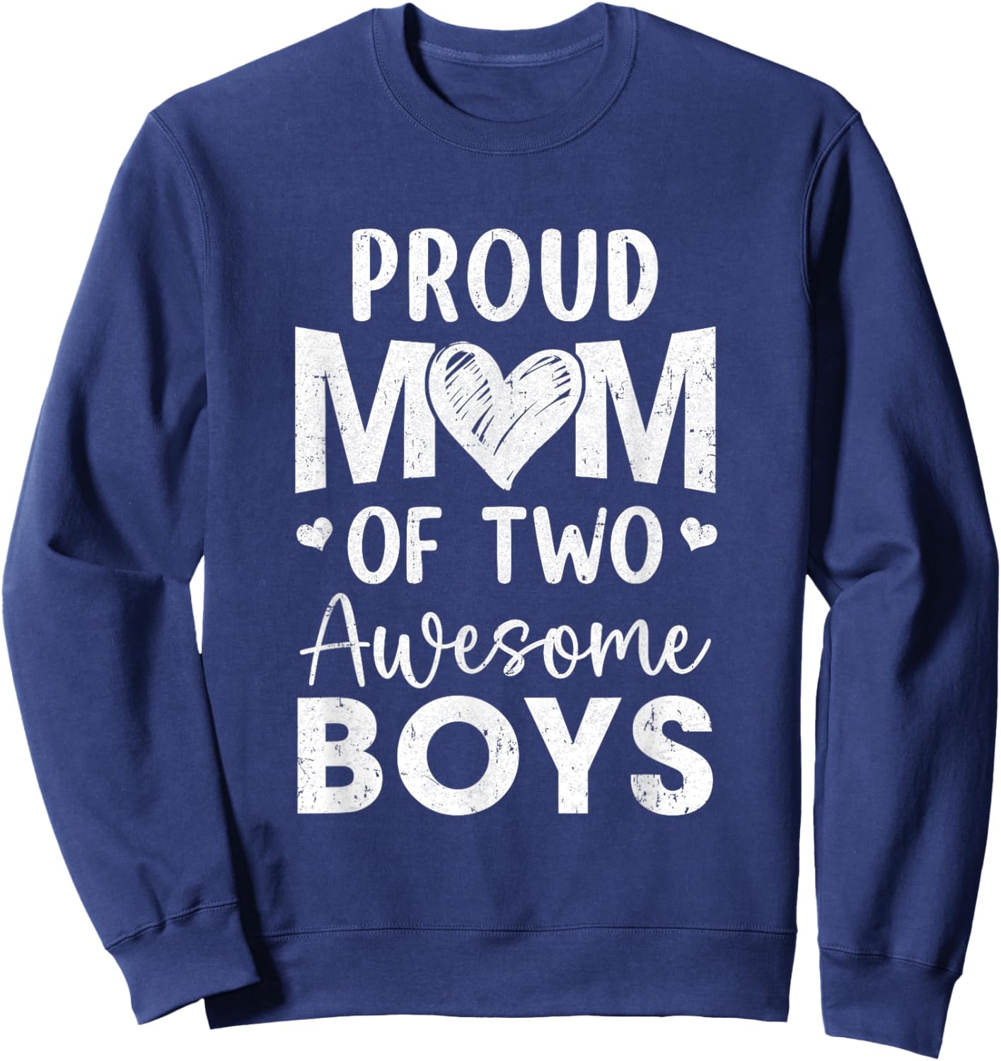 Proud Mom Of 2 Boys Awesome Two Sons Mother's Day Sweatshirt - Sweatshirt | Navy