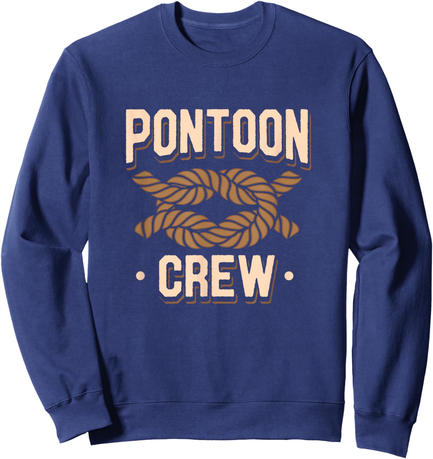 Pontoon Captain Boat Lovers Quote River Boating Pontoon Crew Sweatshirt - Sweatshirt | Navy