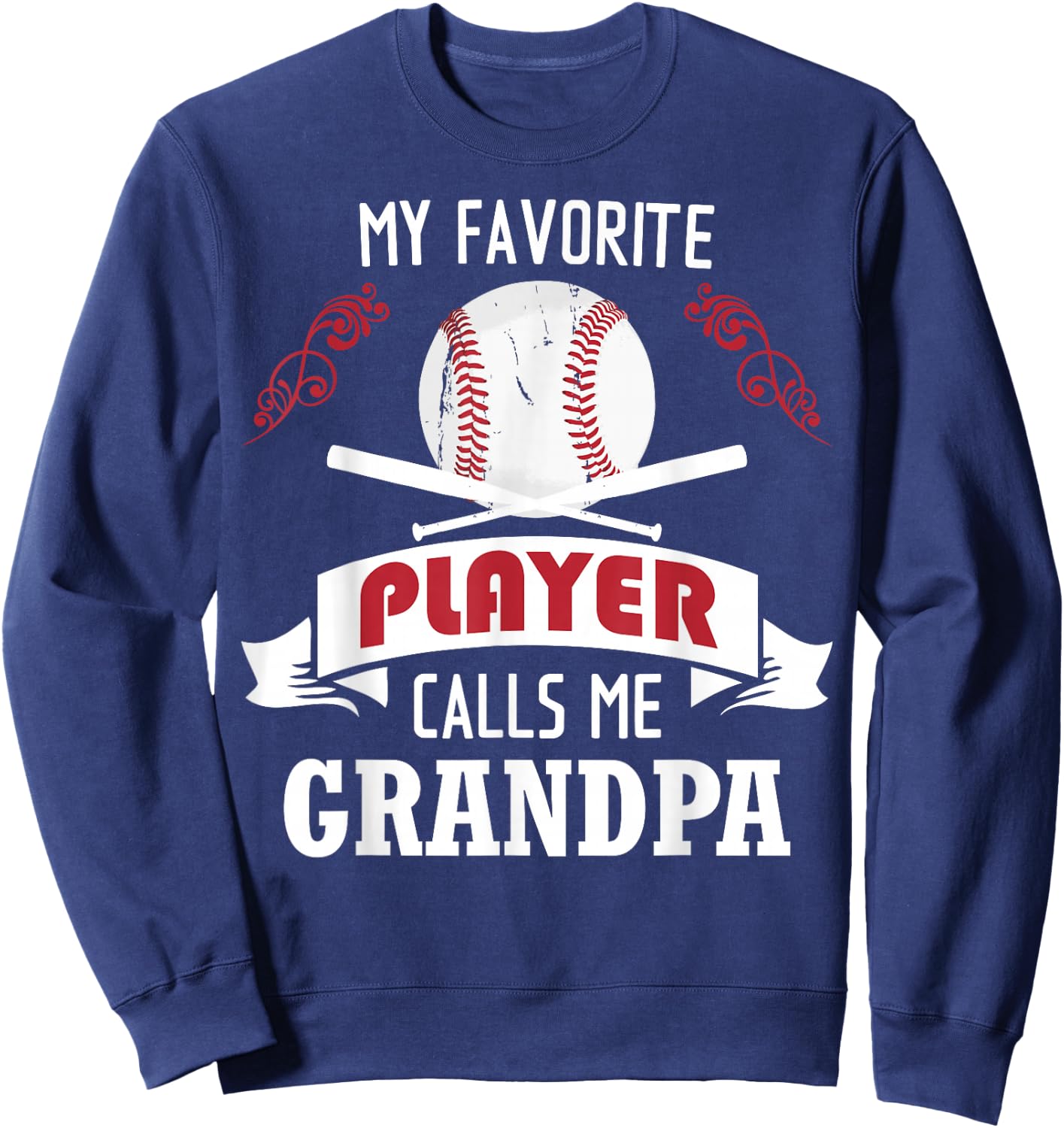 My Favorite Baseball Player Calls Me Grandpa Sweatshirt - Sweatshirt | Navy