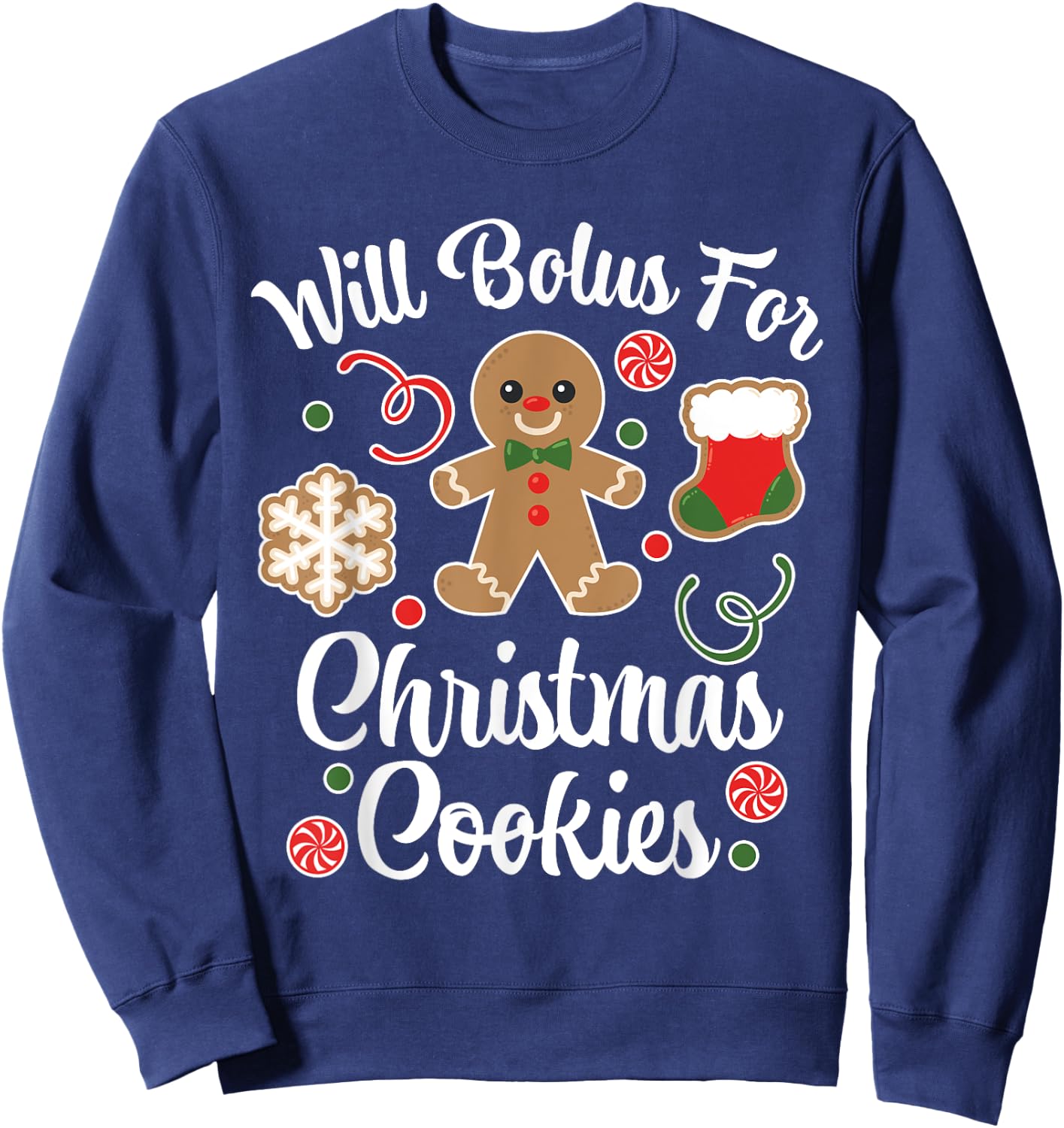 Type 1 Diabetes Awareness Will Bolus For Christmas Cookies Sweatshirt - Sweatshirt | Navy