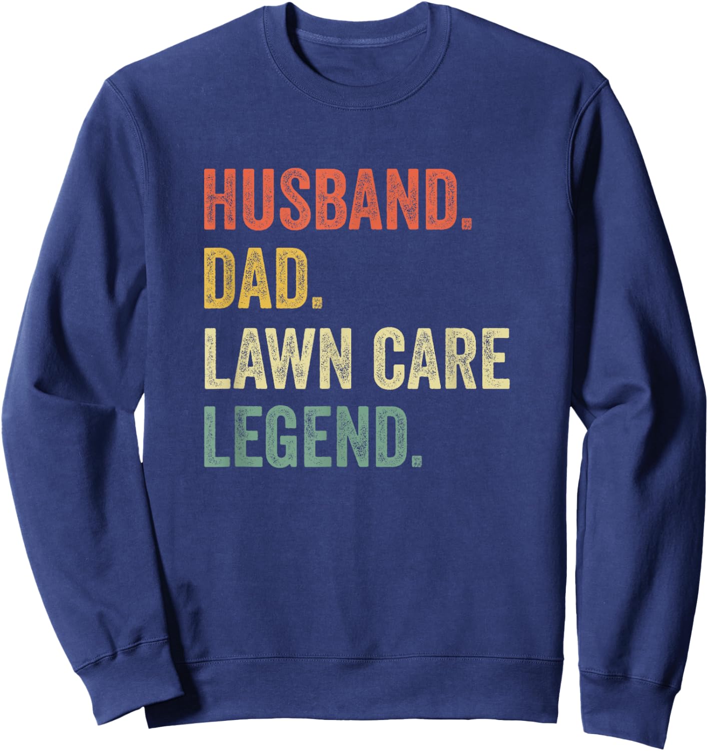 Funny Lawn Mowing T Shirt Lawn Care Stuff Gift Vintage Retro Sweatshirt - Sweatshirt | Navy
