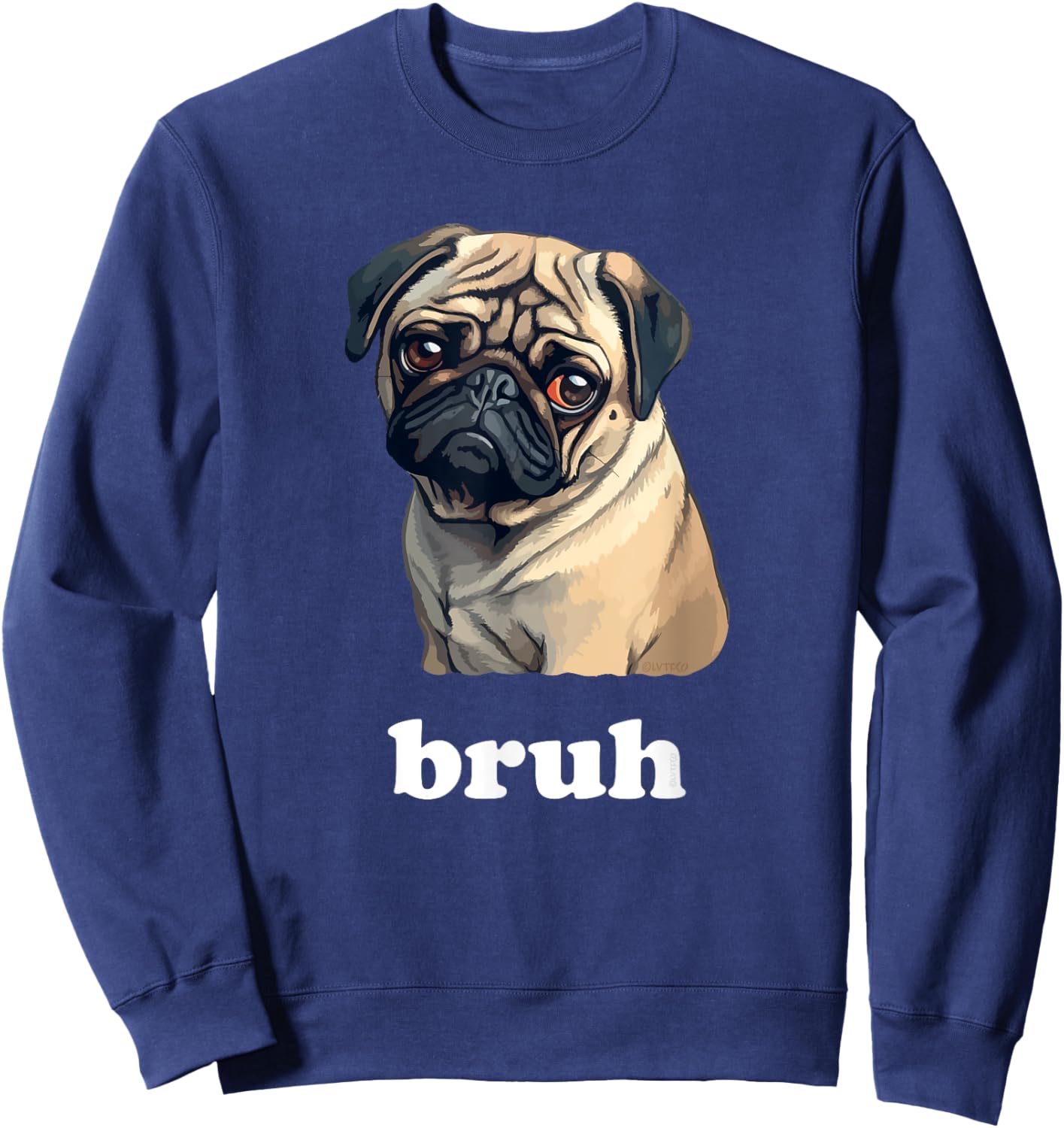 Cute Suspicious Pug says Bruh Funny Dog Women Kids Sweatshirt - Sweatshirt | Navy