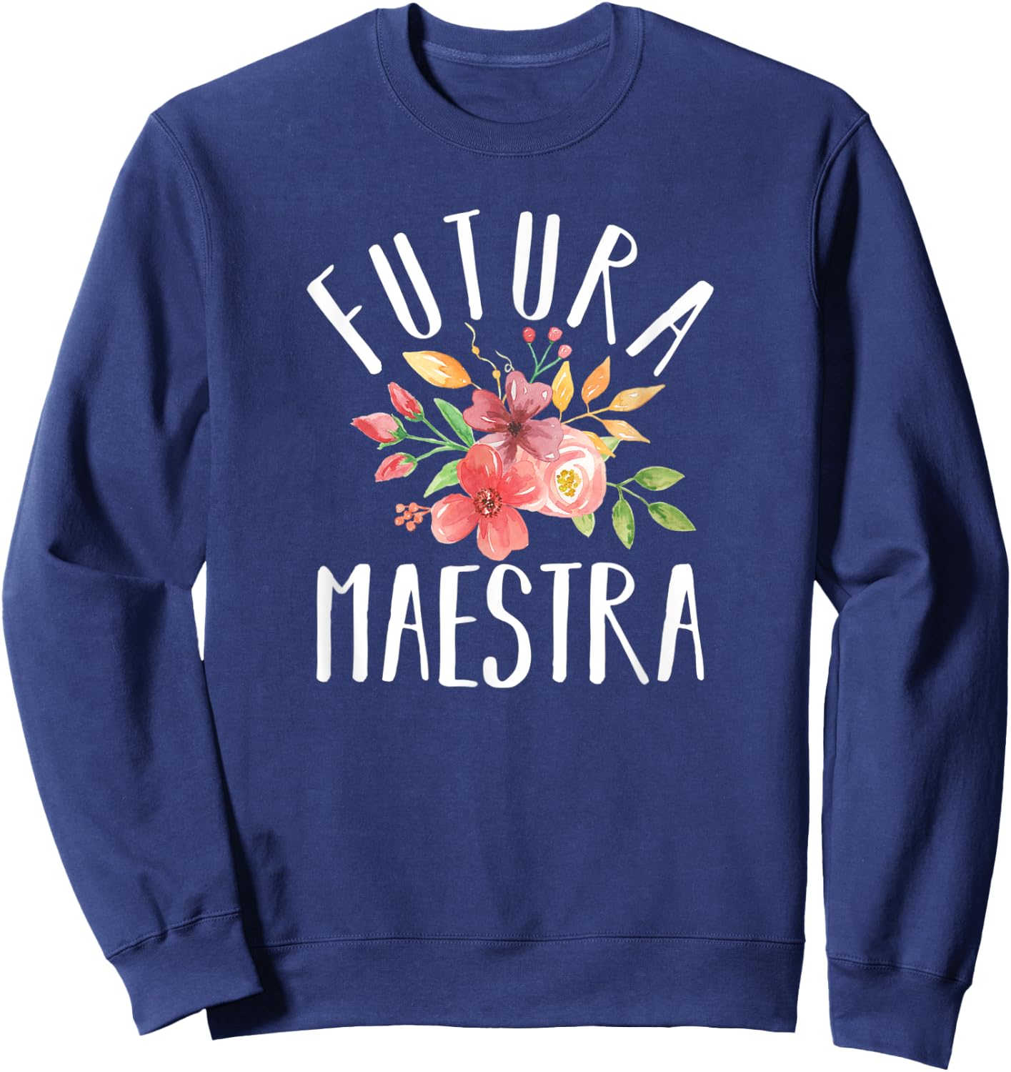 Futura Maestra Spanish Future Teacher Women Sweatshirt - Sweatshirt | Navy