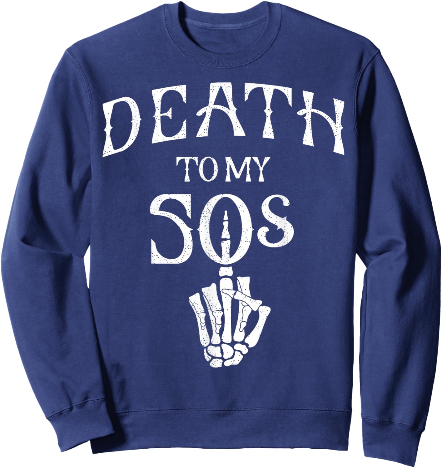 Death To My 50's Party, Death To My Youth, Skeleton Hand Sweatshirt - Sweatshirt | Navy