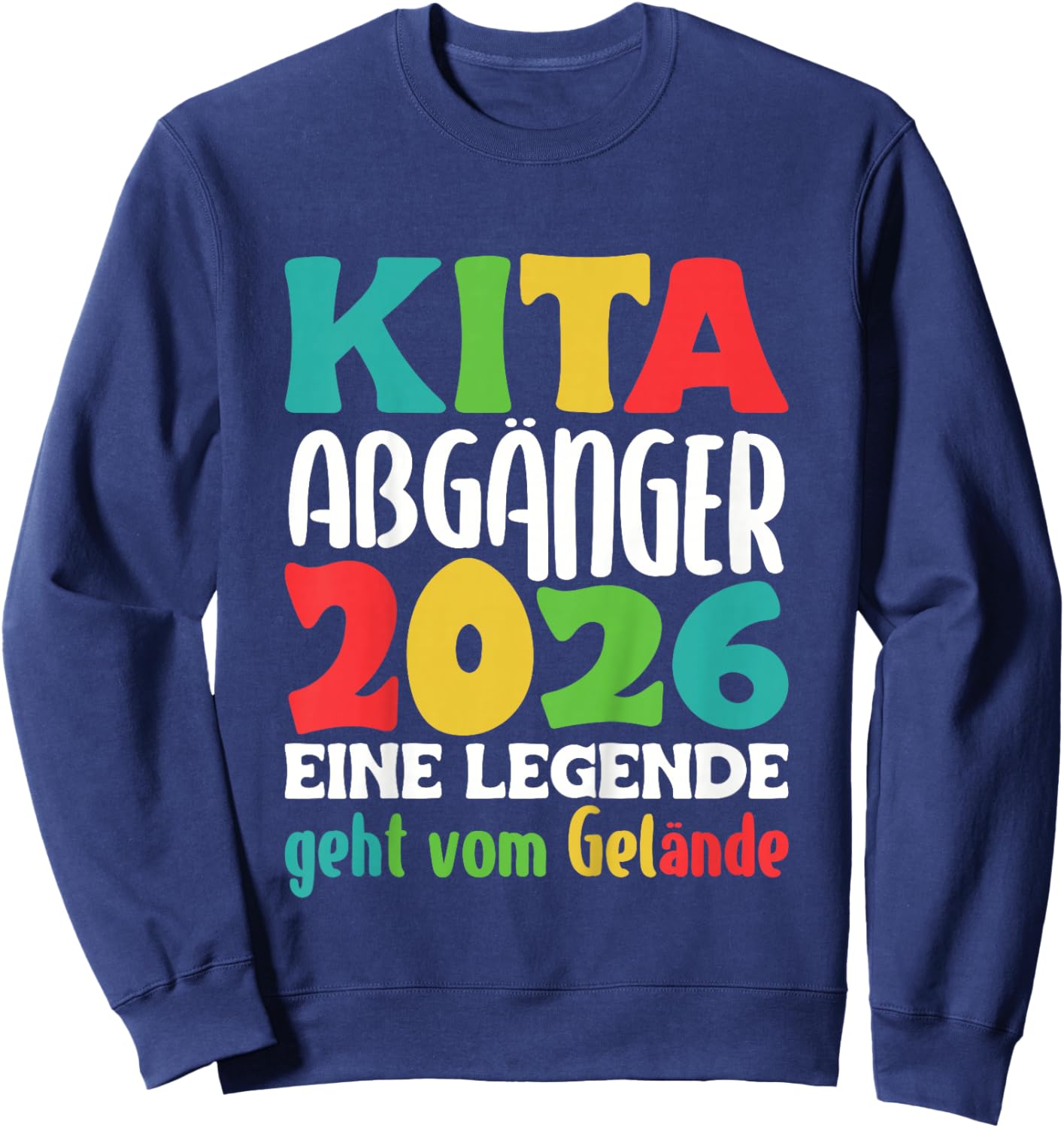 Kita Abgänger 2026 Eine Legende geht vom Gelände Abschied Sweatshirt - Sweatshirt | Navy