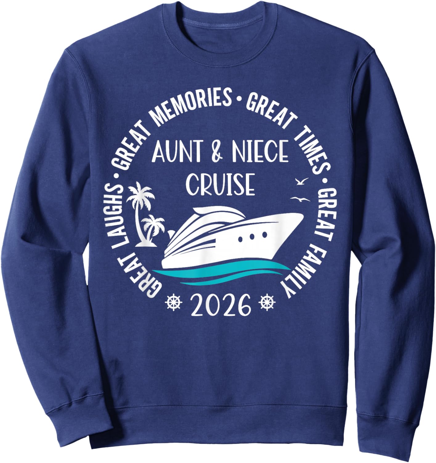 Aunt Niece Cruise Trip 2026 Summer Vacation Matching Family Sweatshirt - Sweatshirt | Navy