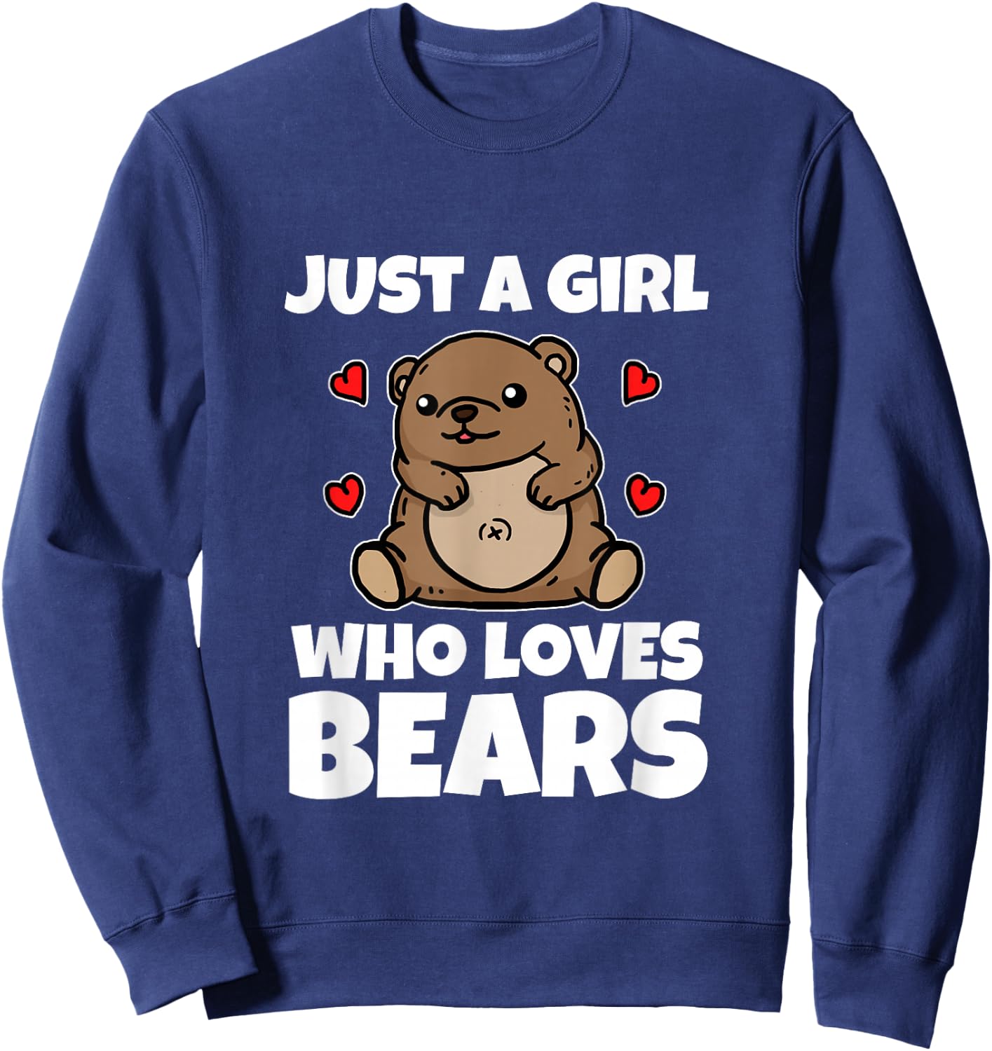 Just A Girl Who Loves Bears Cute Brown Bear Costume Sweatshirt - Sweatshirt | Navy