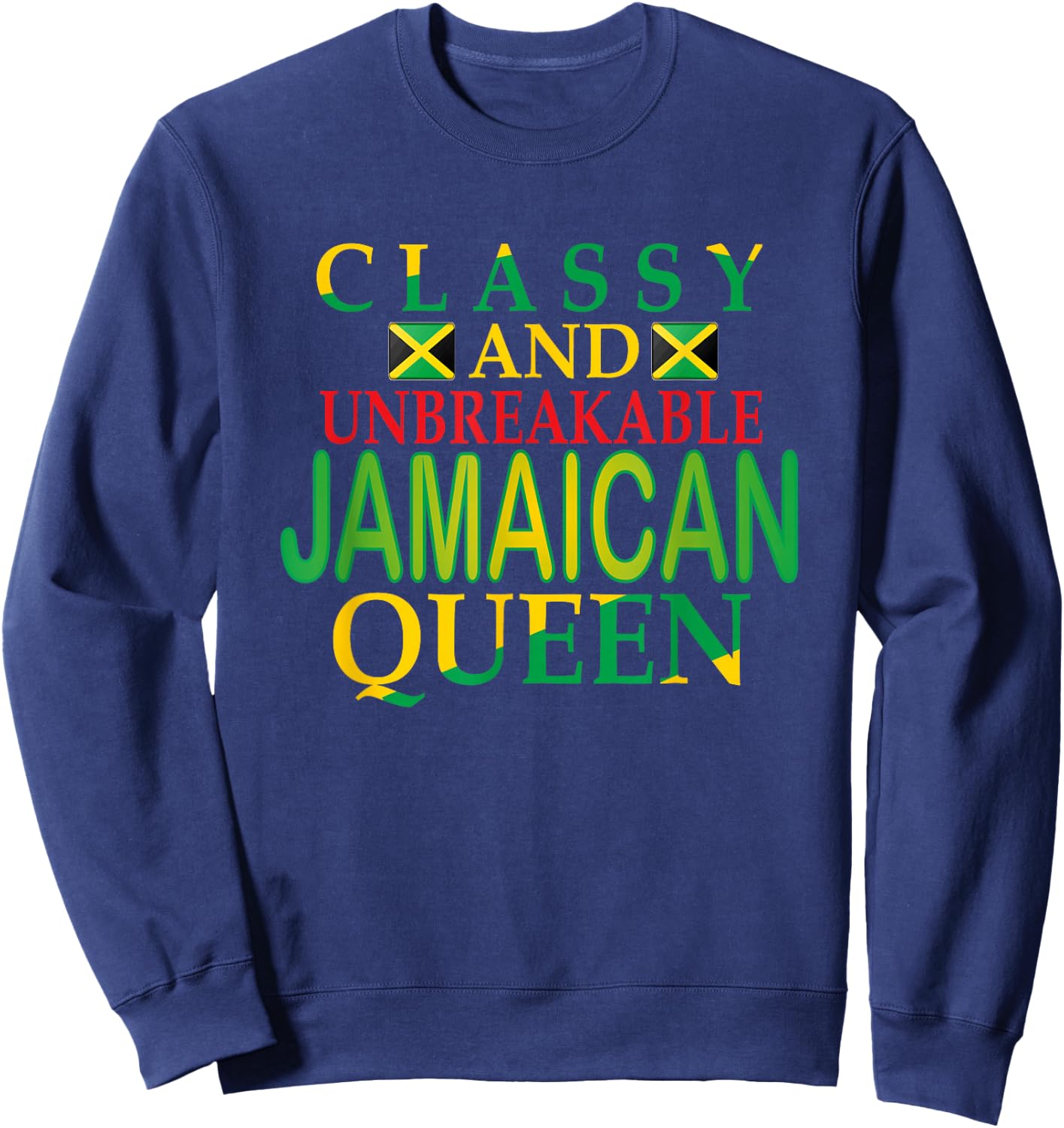 Unbreakable Jamaican Queen Jamaican-Jamaican Women Outfits Sweatshirt - Sweatshirt | Navy
