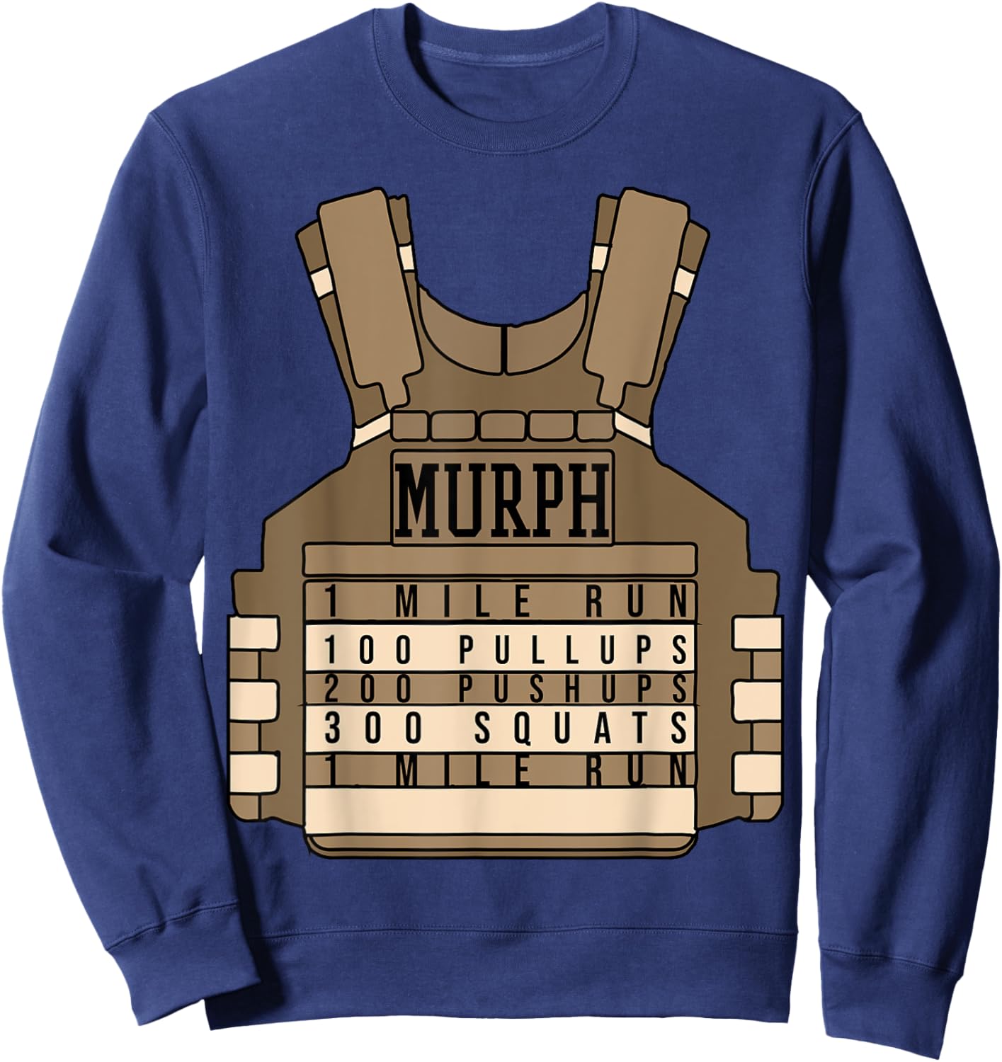 Murph Memorial Day Workout WOD Military Plate Carrier Design Sweatshirt - Sweatshirt | Navy
