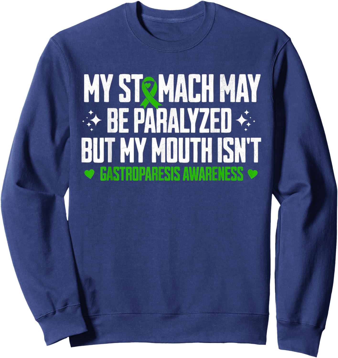 Funny Gastroparesis Awareness Month Stomach Sarcastic Sweatshirt - Sweatshirt | Navy