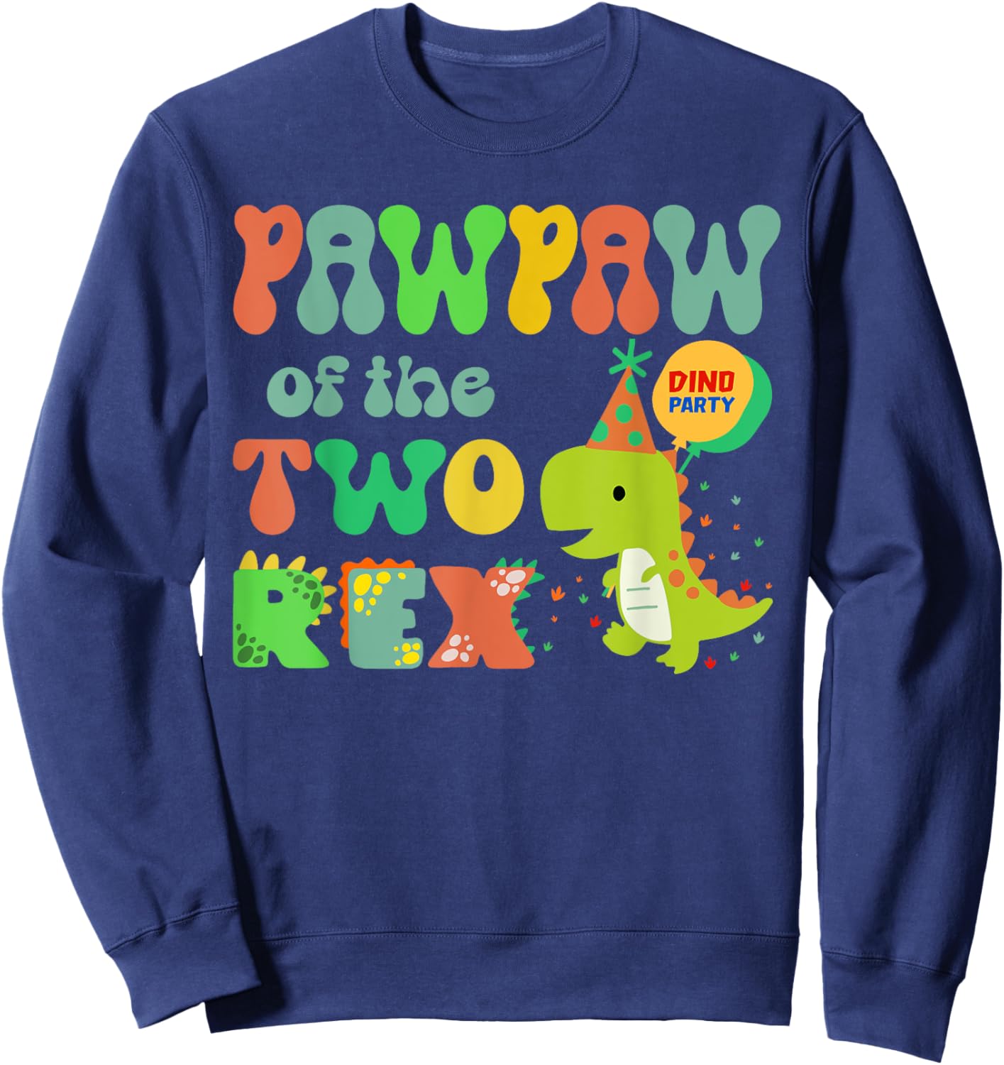 Pawpaw of the Two Rex Birthday Dinosaur Family Matching Sweatshirt - Sweatshirt | Navy