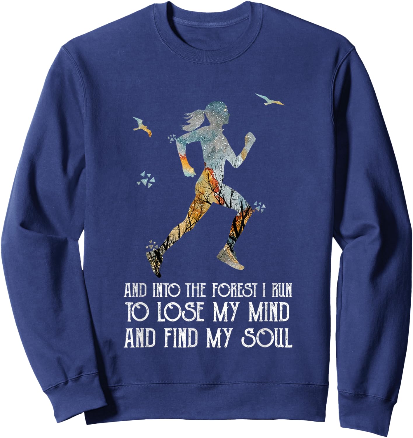 And into the forest I run to lose my mind girl running woman Sweatshirt - Sweatshirt | Navy