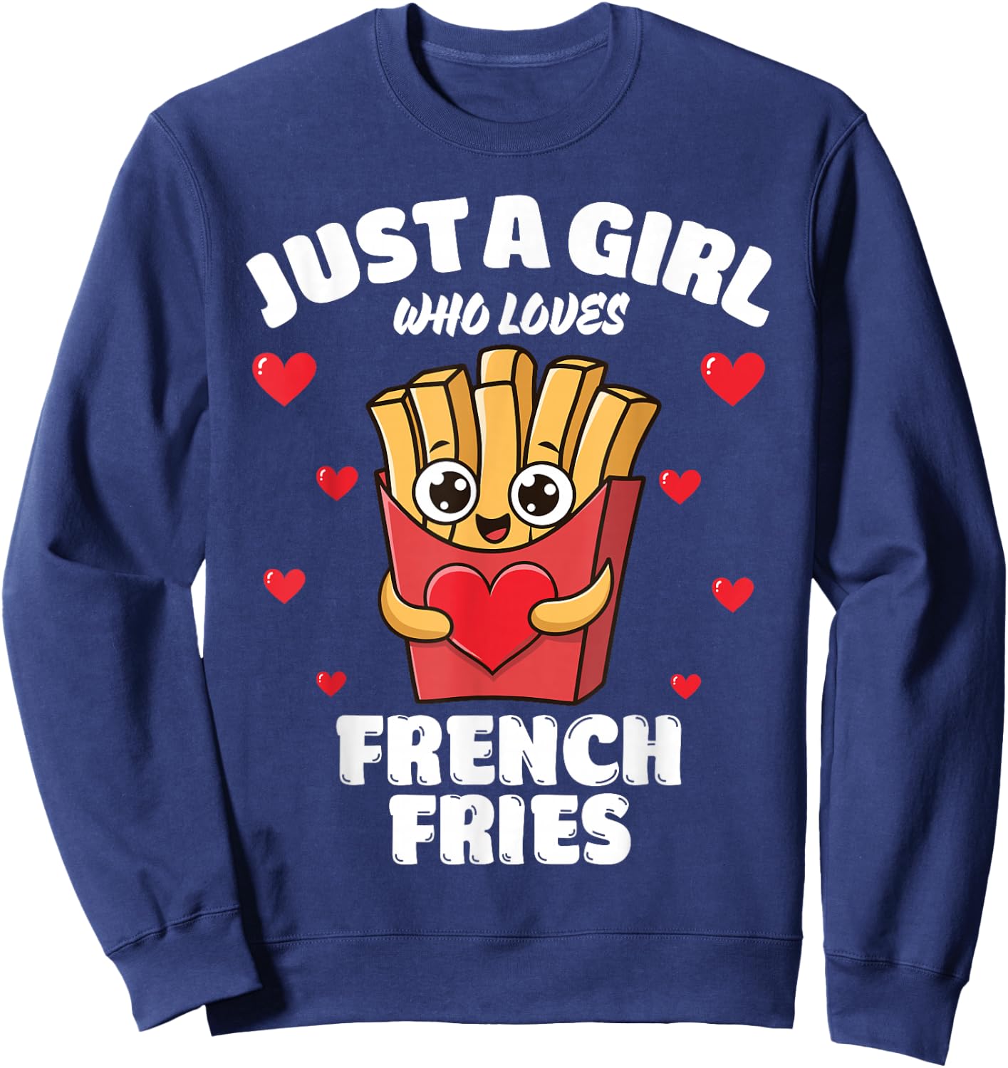 Just A Girl Who Loves French Fries, French Fries Lover Sweatshirt - Sweatshirt | Navy