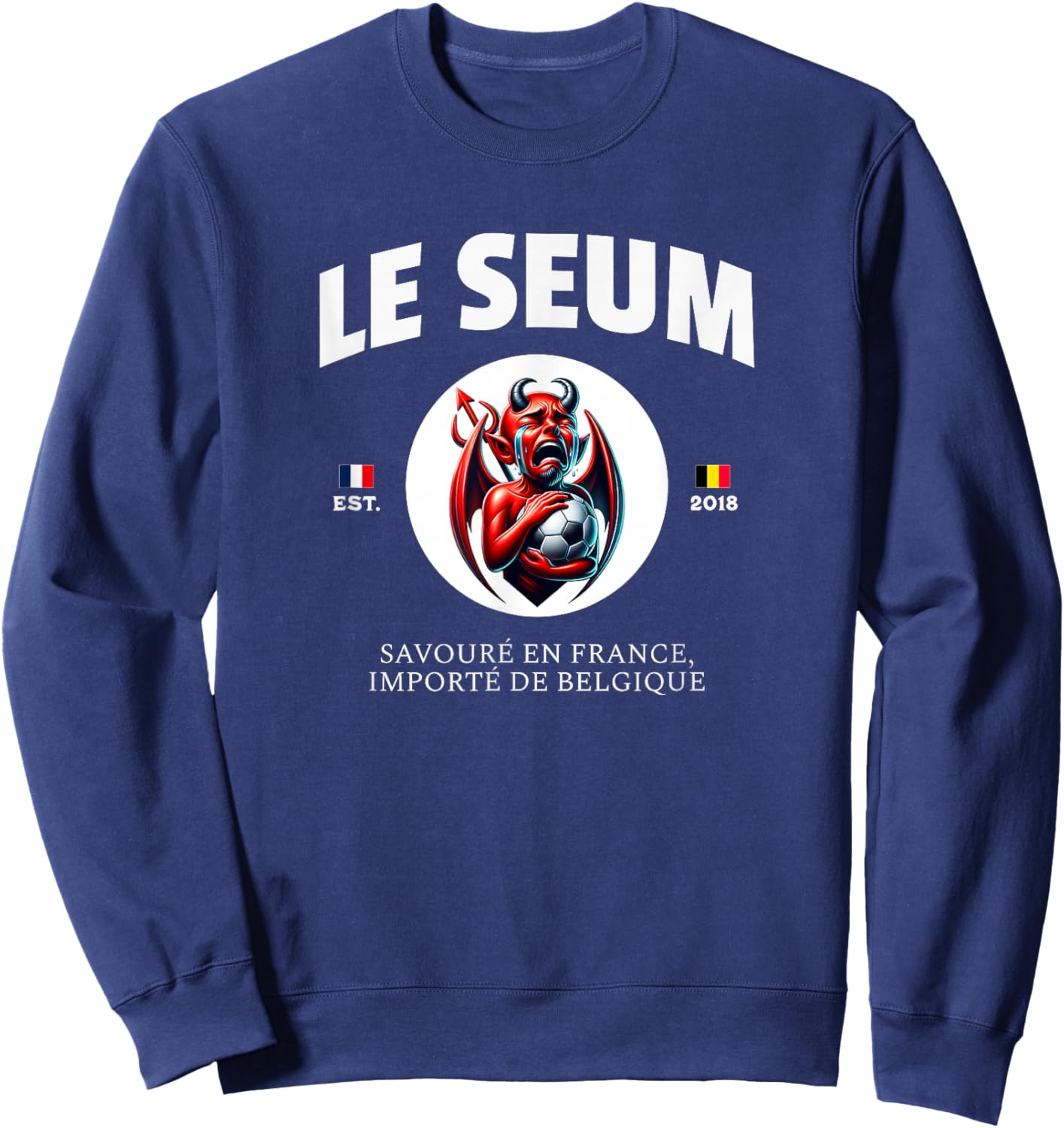 Le Seum Football France Belgium - J'ai Le Seum Belge , Black, S Sweatshirt - Sweatshirt | Navy