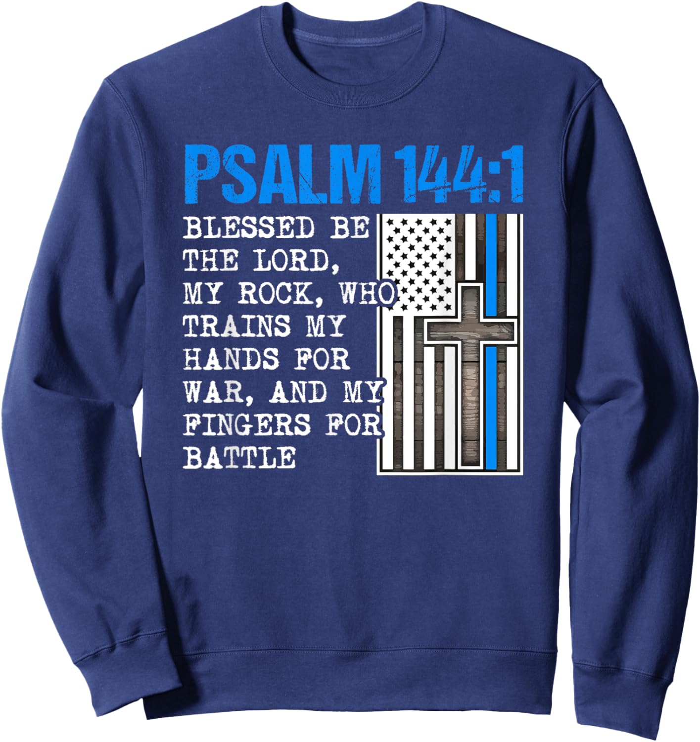Thin Lines Blue Psalm 144:1 American Police Officer Sweatshirt - Sweatshirt | Navy