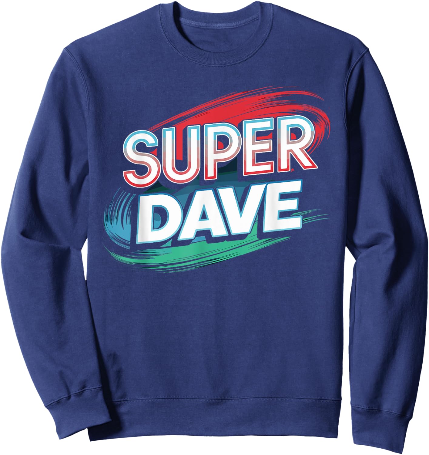 Super DAVE Funny Name DAVES Sweatshirt - Sweatshirt | Navy