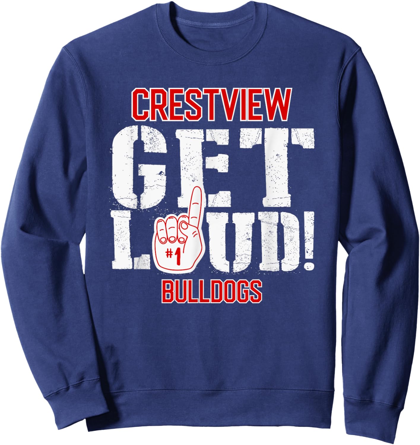 Crestview High School GET LOUD Bulldogs Sweatshirt - Sweatshirt | Navy