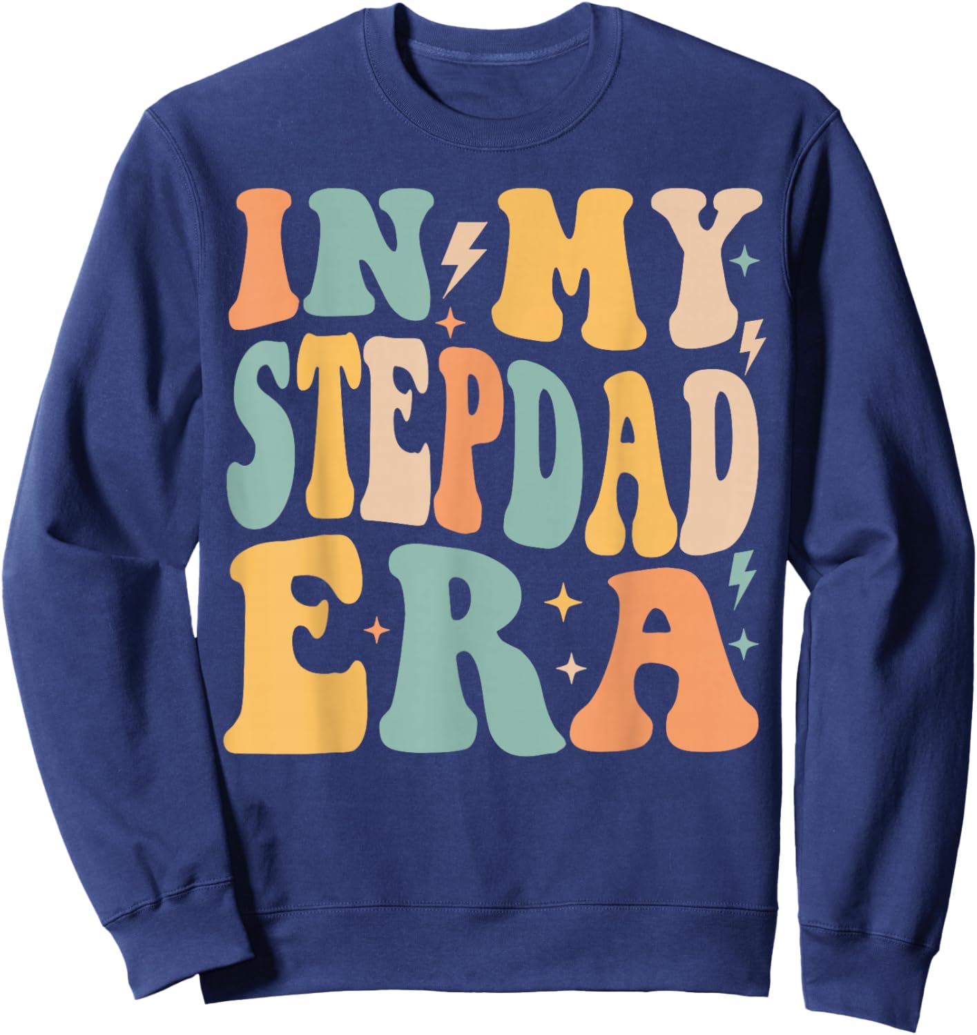Retro Groovy In My Stepdad Era Father's Day Sweatshirt - Sweatshirt | Navy