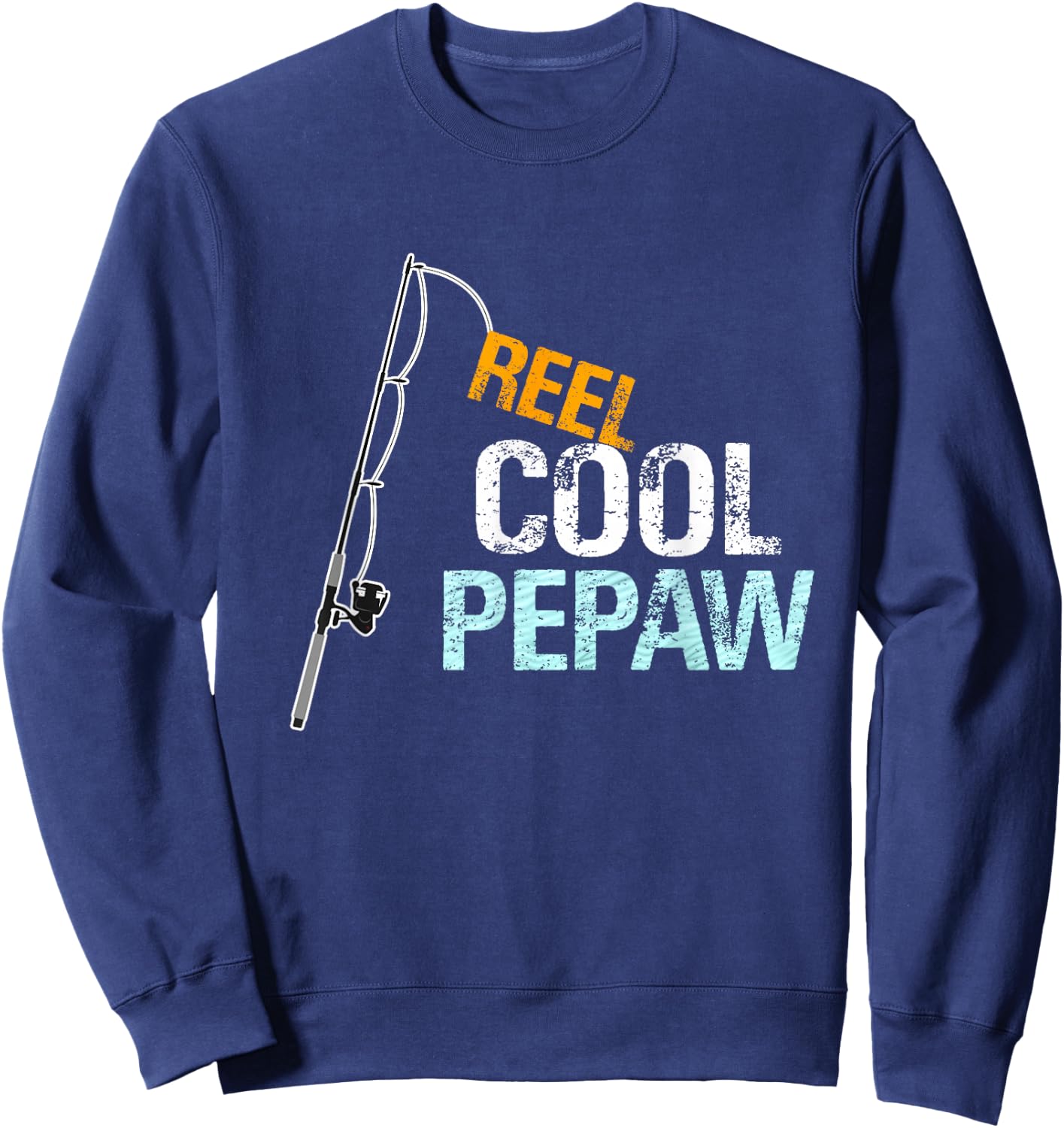 Pepaw Gift from Granddaughter Grandson Reel Cool Pepaw Sweatshirt - Sweatshirt | Navy
