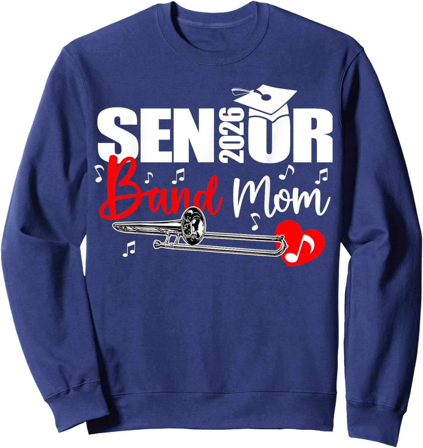 Senior Band Mom 2026 Marching Band Class of 2026 Trombone Sweatshirt - Sweatshirt | Navy