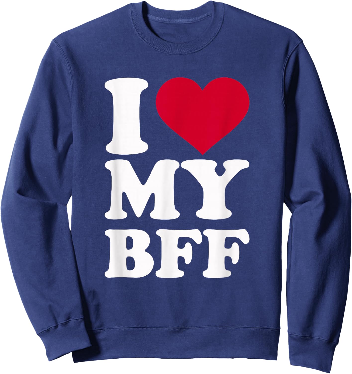 I Love My Best Friend Sweatshirt - Sweatshirt | Navy