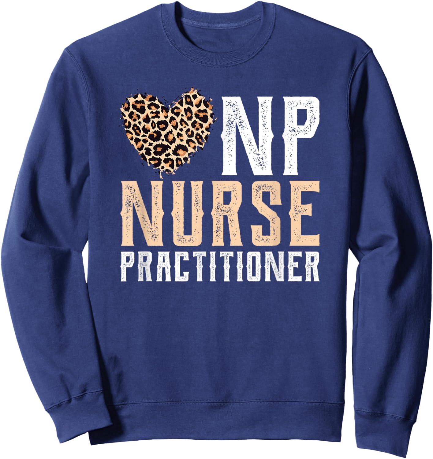 Graduation NP APRN Nurse Grad 2021 Funny Nurse Practitioner Sweatshirt - Sweatshirt | Navy