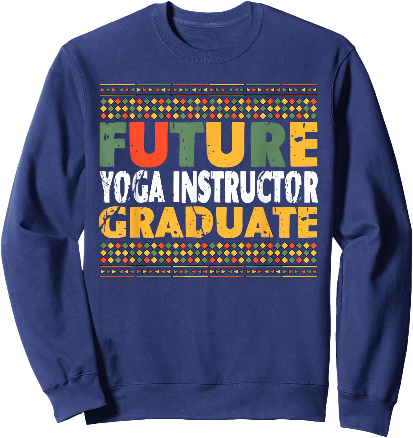Student Future Yoga Instructor Graduate Sweatshirt - Sweatshirt | Navy