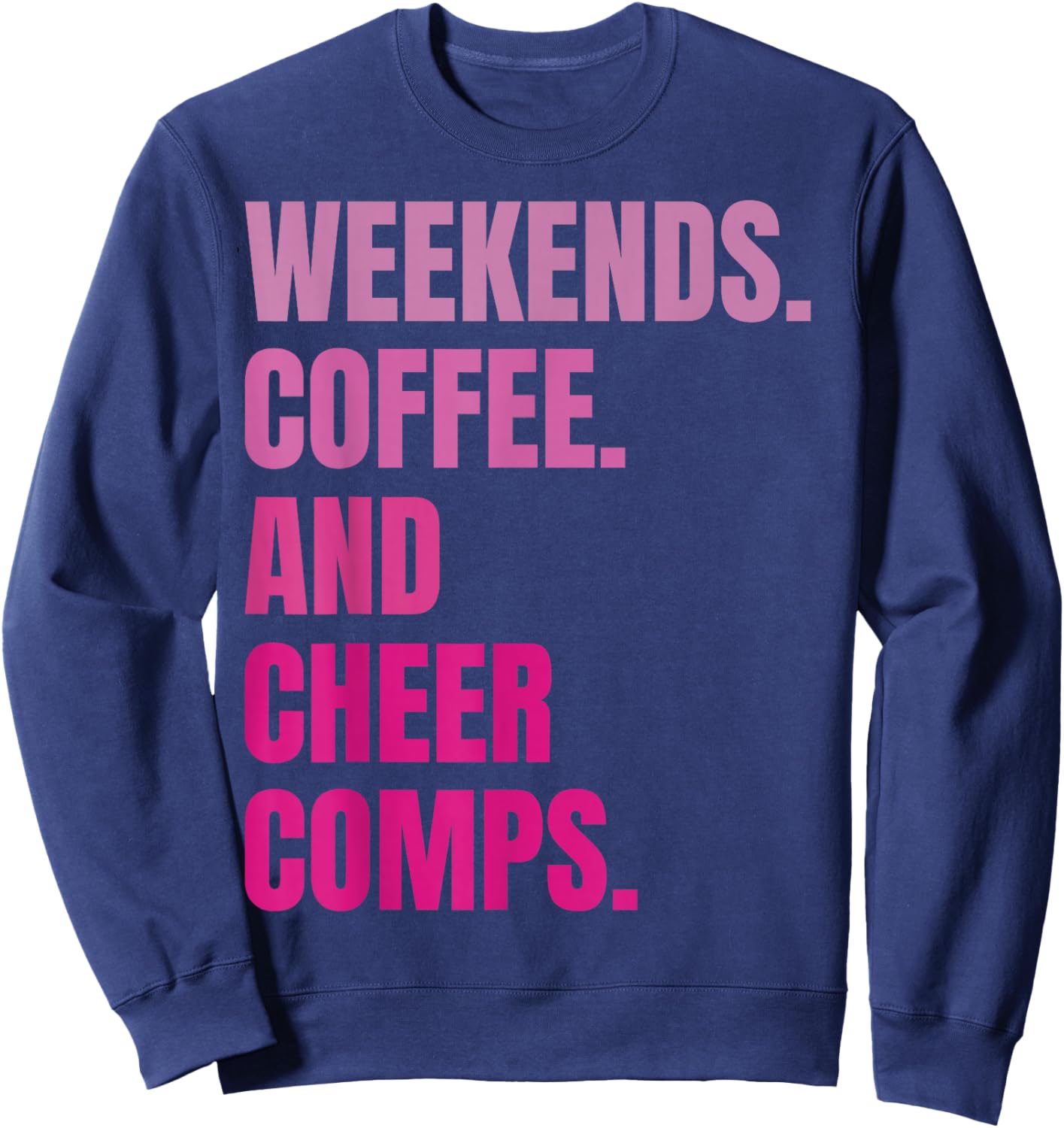 Weekends Coffee And Cheer Comps Retro Cheerleading Lovers Sweatshirt - Sweatshirt | Navy