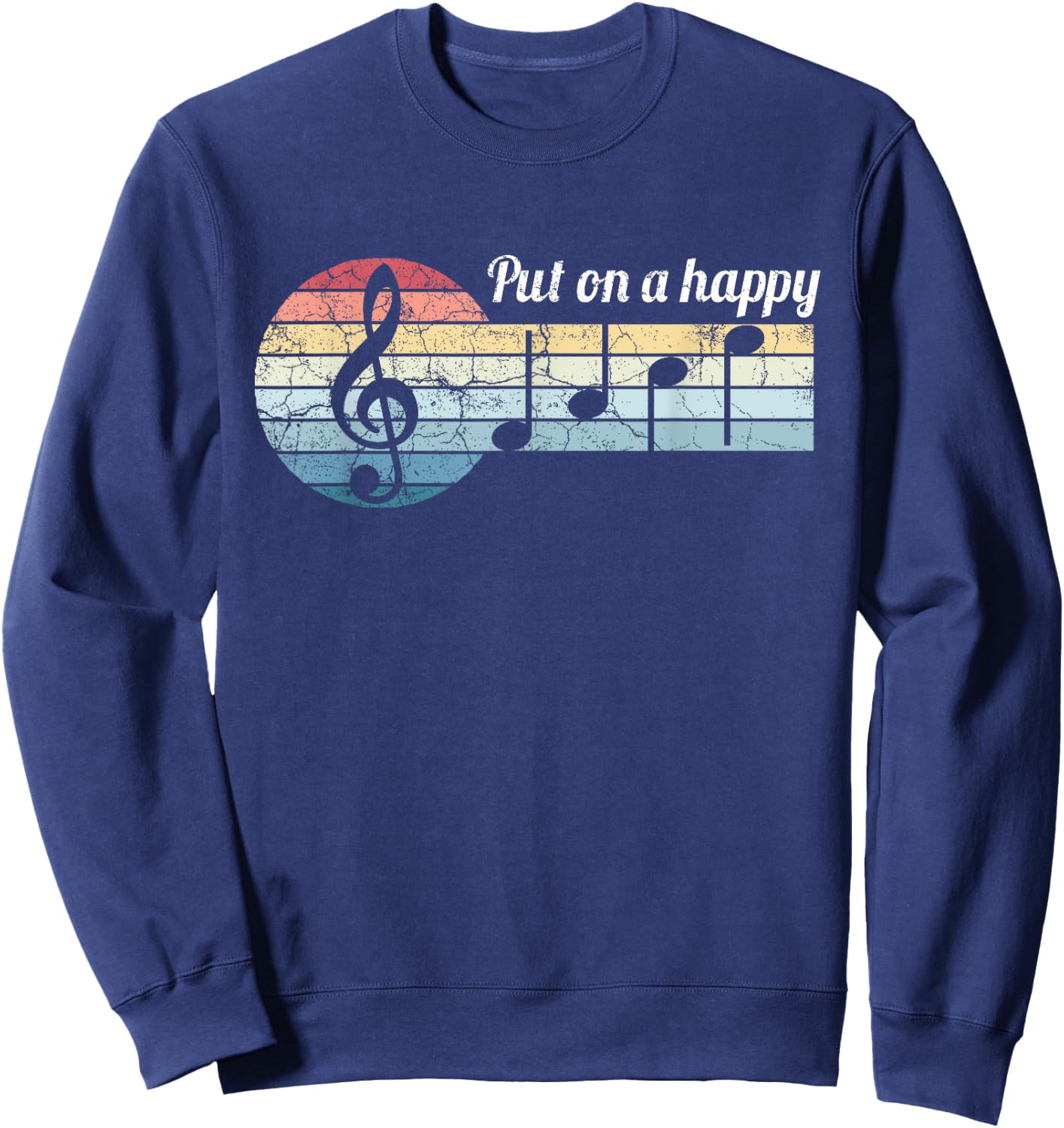 Put On A Happy FACE Music Notes Musician Funny Teacher Gift Women Girls Kids Sweatshirt - Sweatshirt | Navy