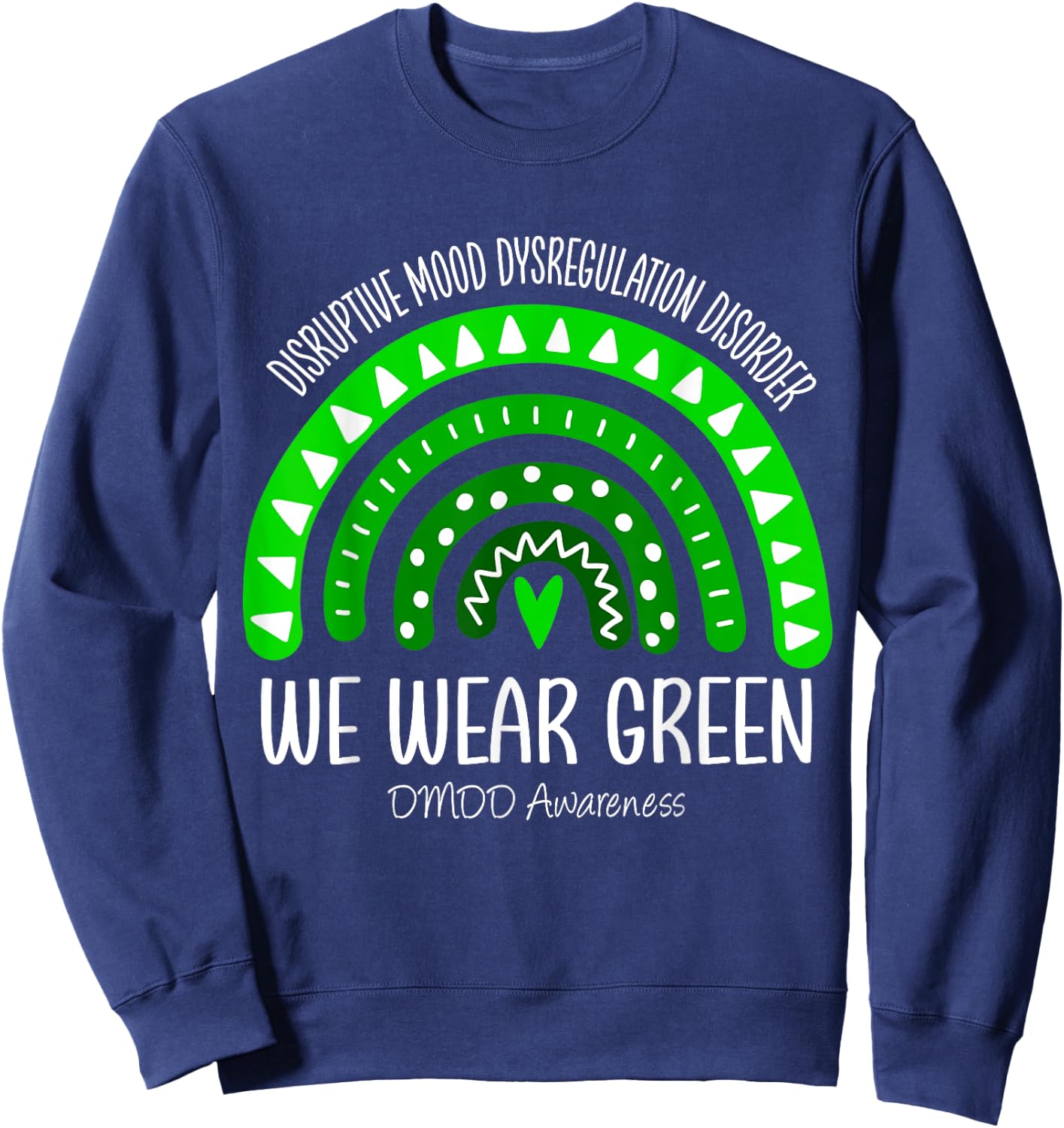 Rainbow We Wear Green DMDD Awareness Sweatshirt - Sweatshirt | Navy