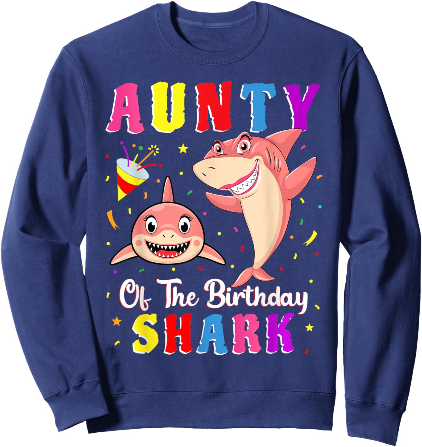 Aunty Of The Shark Birthday Family Matching Birthday Niece Sweatshirt - Sweatshirt | Navy