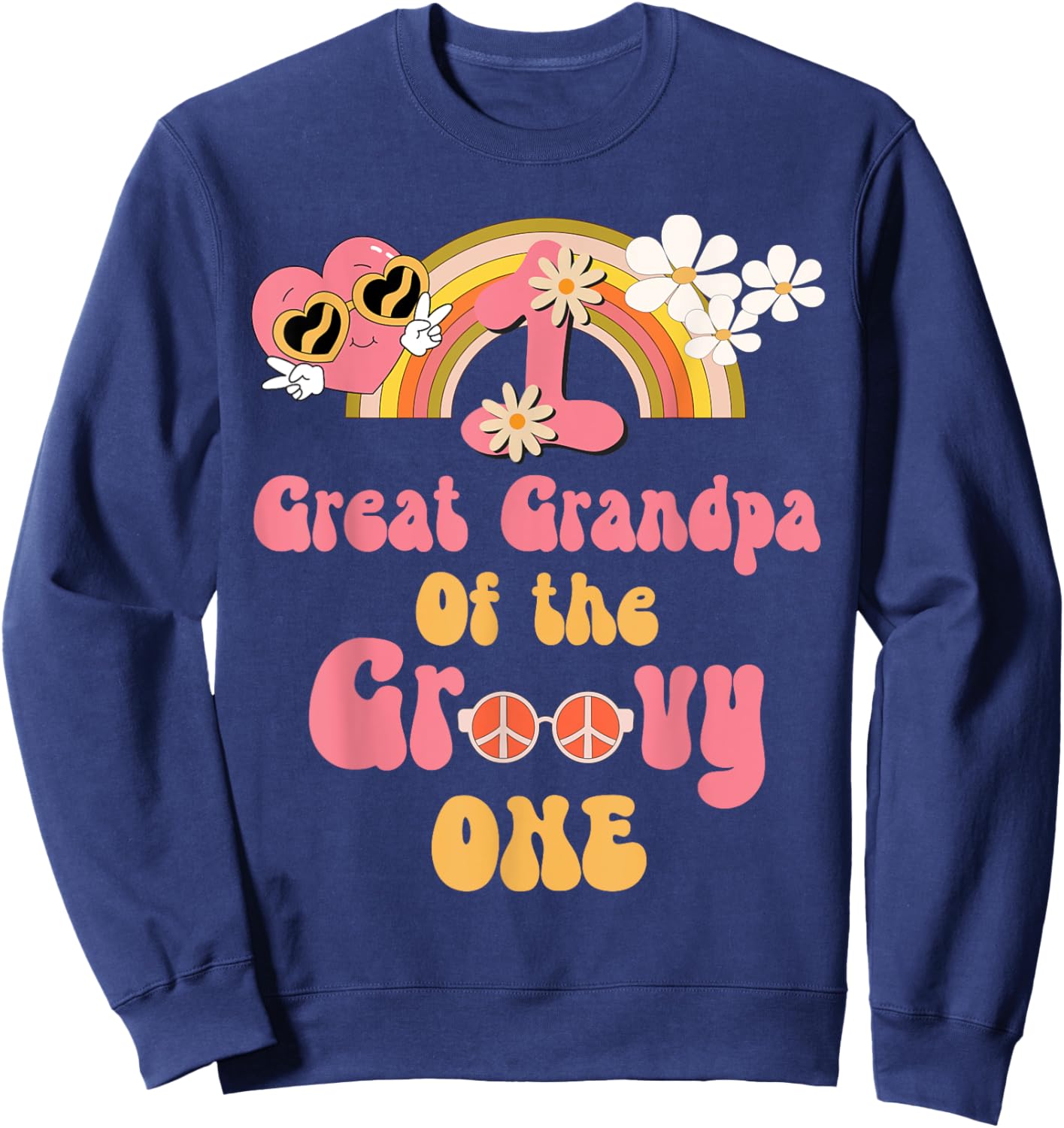 Great Grandpa of the Groovy one peace sign birthday matching Sweatshirt - Sweatshirt | Navy