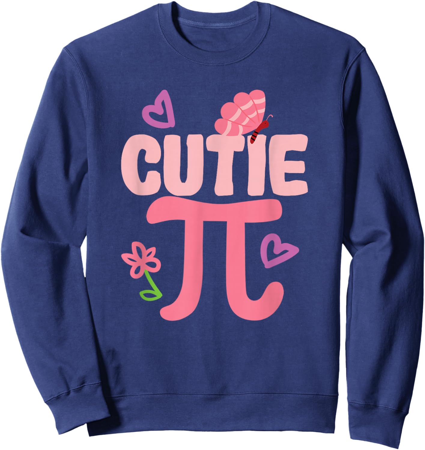 Cutie Pi Day Funny Cute Nerd Geek Pretty Math Butterfly Sweatshirt - Sweatshirt | Navy