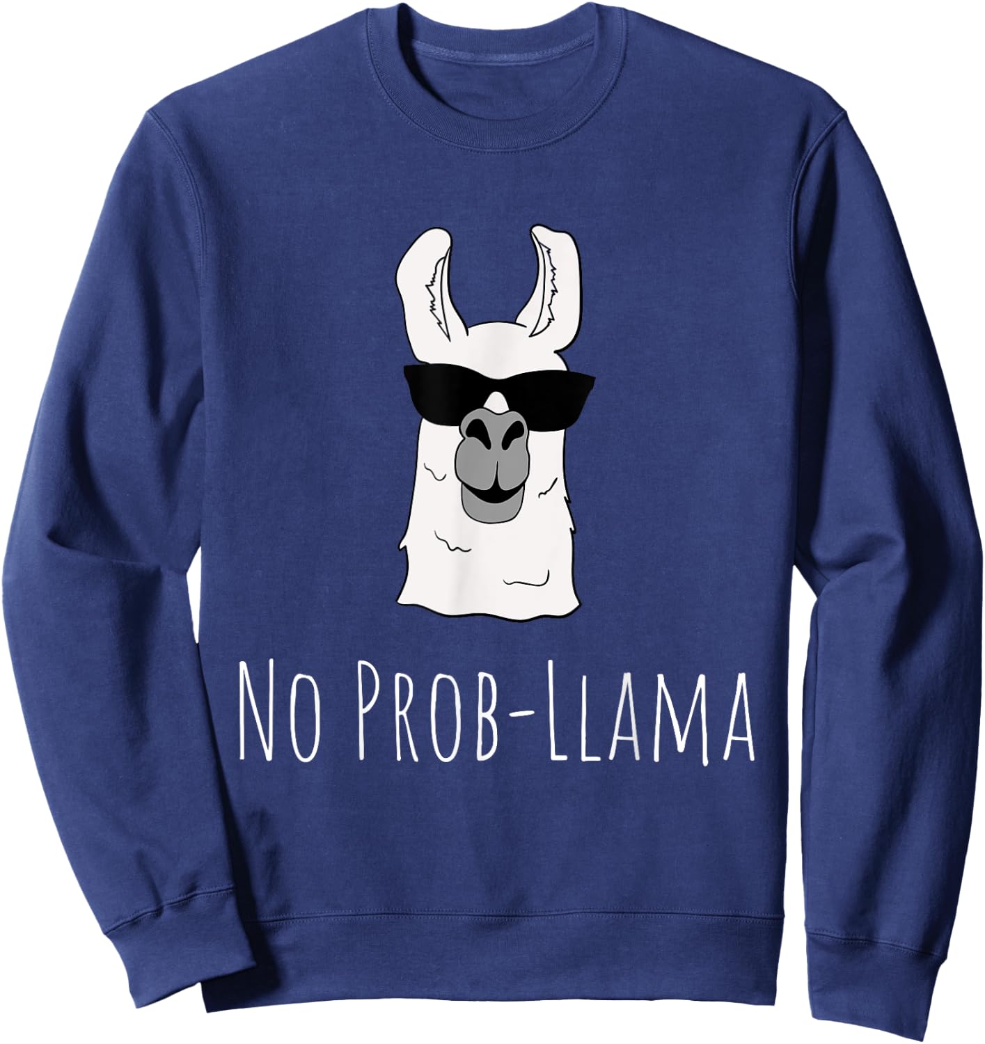 No Prob-Llama No Problem Cute Funny Cool Llama Alpaca Gift Sweatshirt - Sweatshirt | Navy