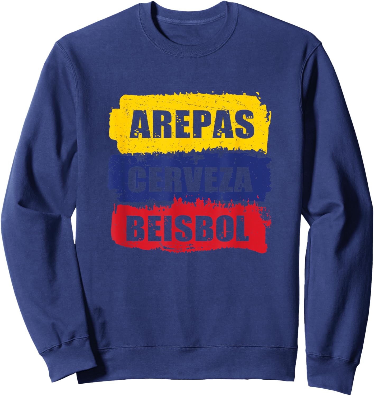 Awesome Arepas Cerveza Beisbol For Arepa Power Arepas Lover Sweatshirt - Sweatshirt | Navy