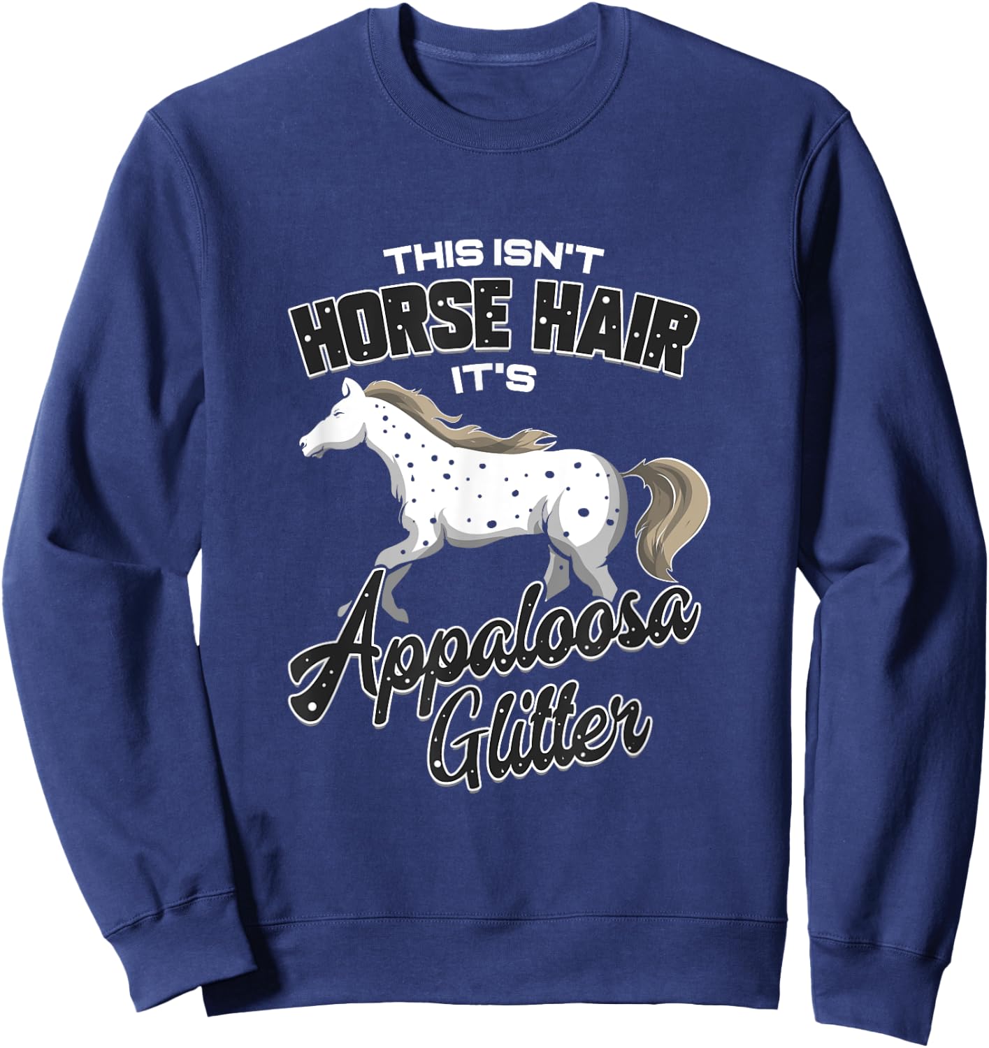 Appaloosa Horse Hair Gift Horse Riding Sweatshirt - Sweatshirt | Navy