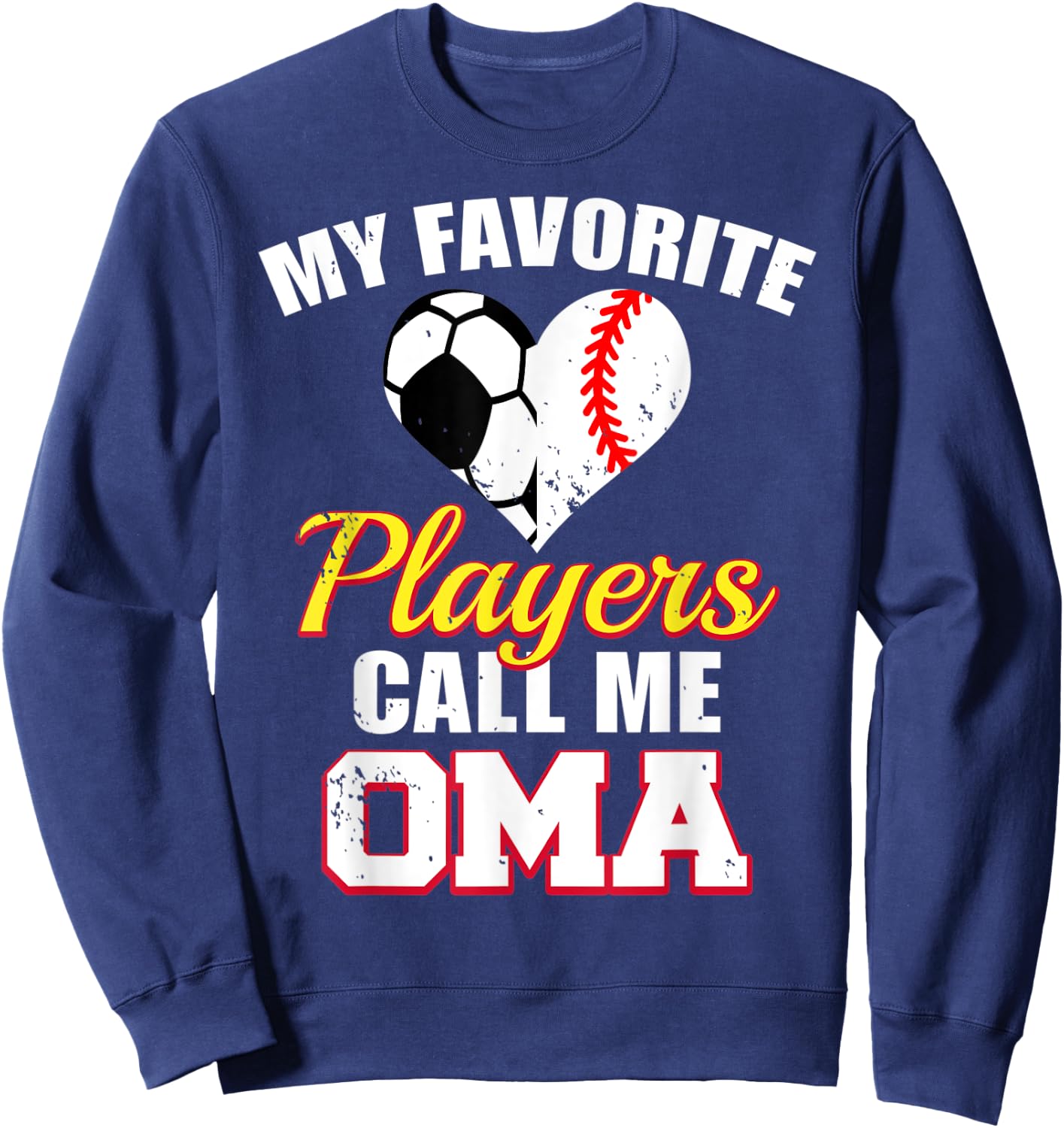 My Favorite Players Call Me Oma Soccer Baseball Oma Sweatshirt - Sweatshirt | Navy